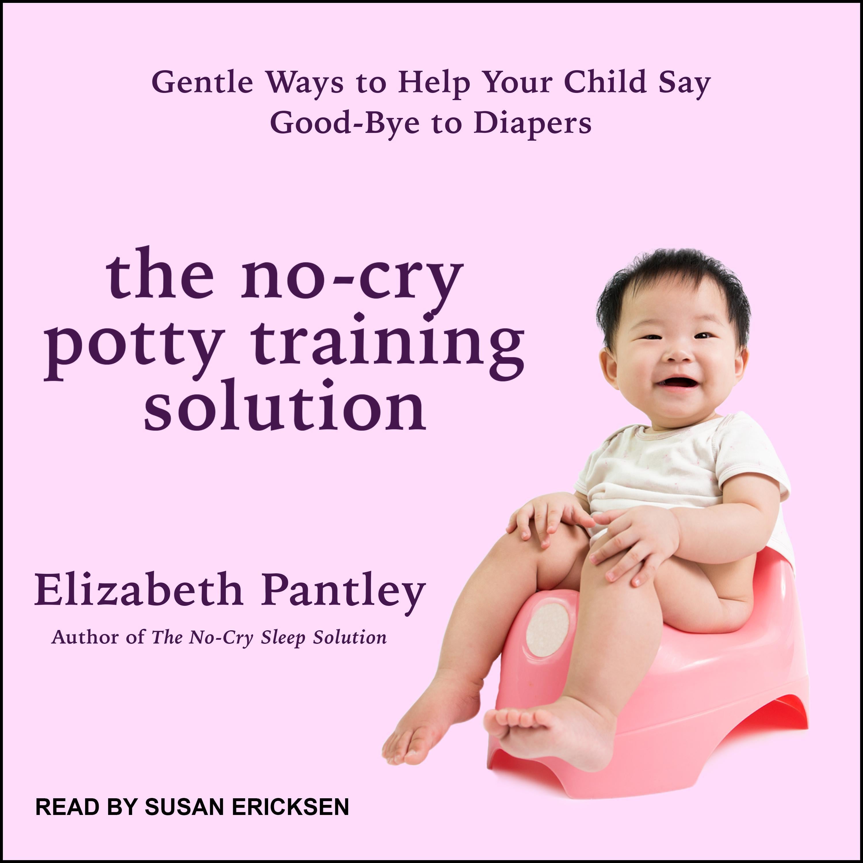 The No-Cry Potty Training Solution