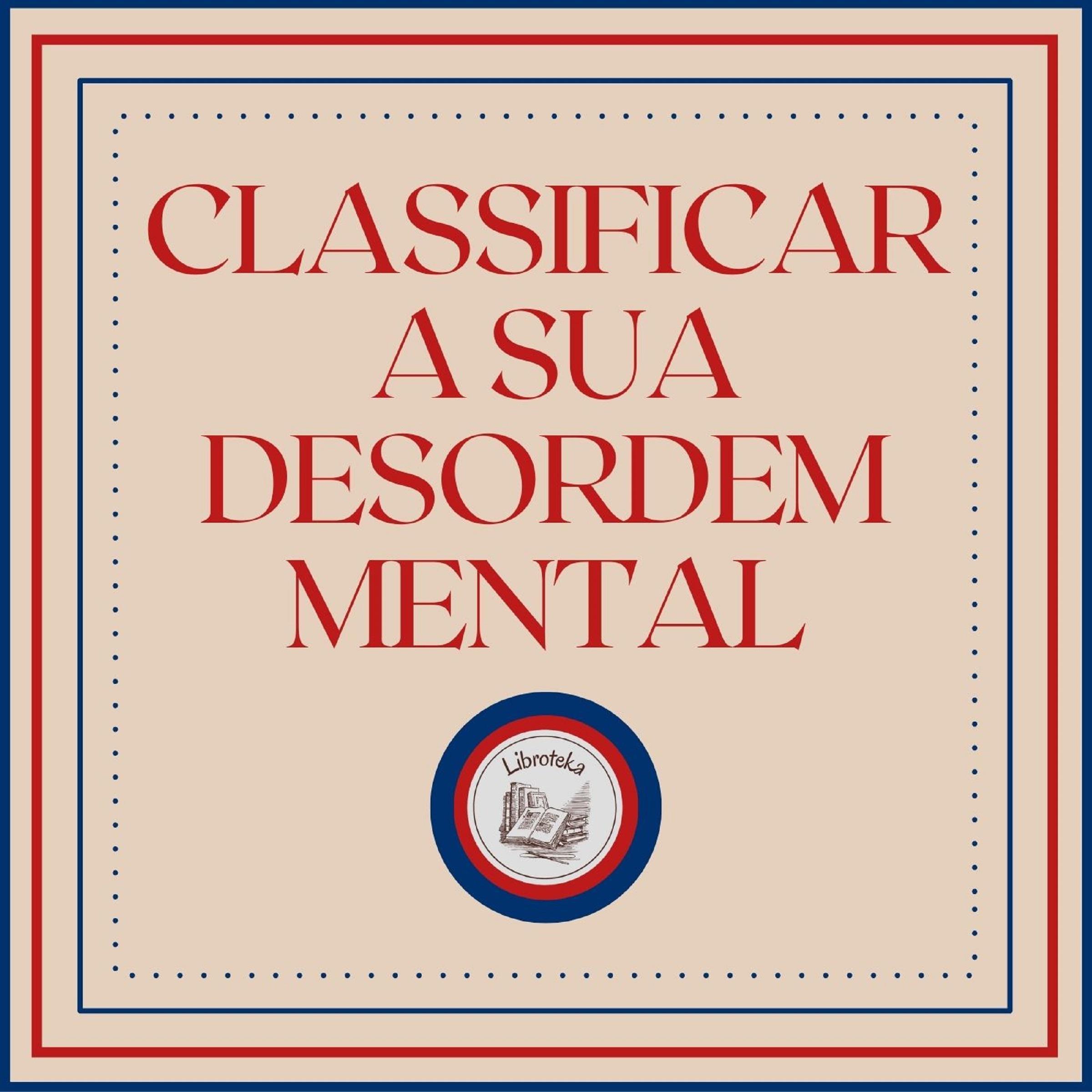 Classificar a sua desordem mental