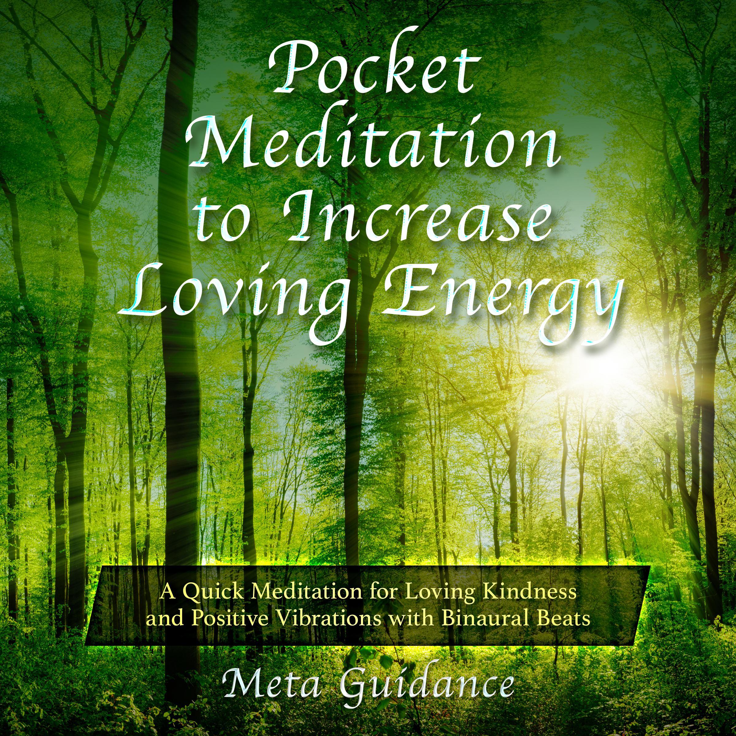 Pocket Meditation to Increase Loving Energy