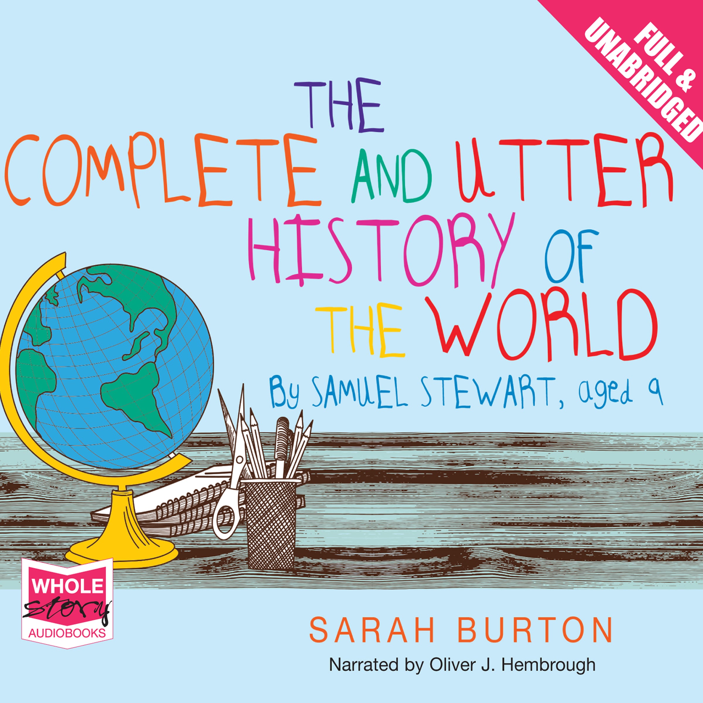 The Complete and Utter History of the World by Samuel Stewart, Aged 9