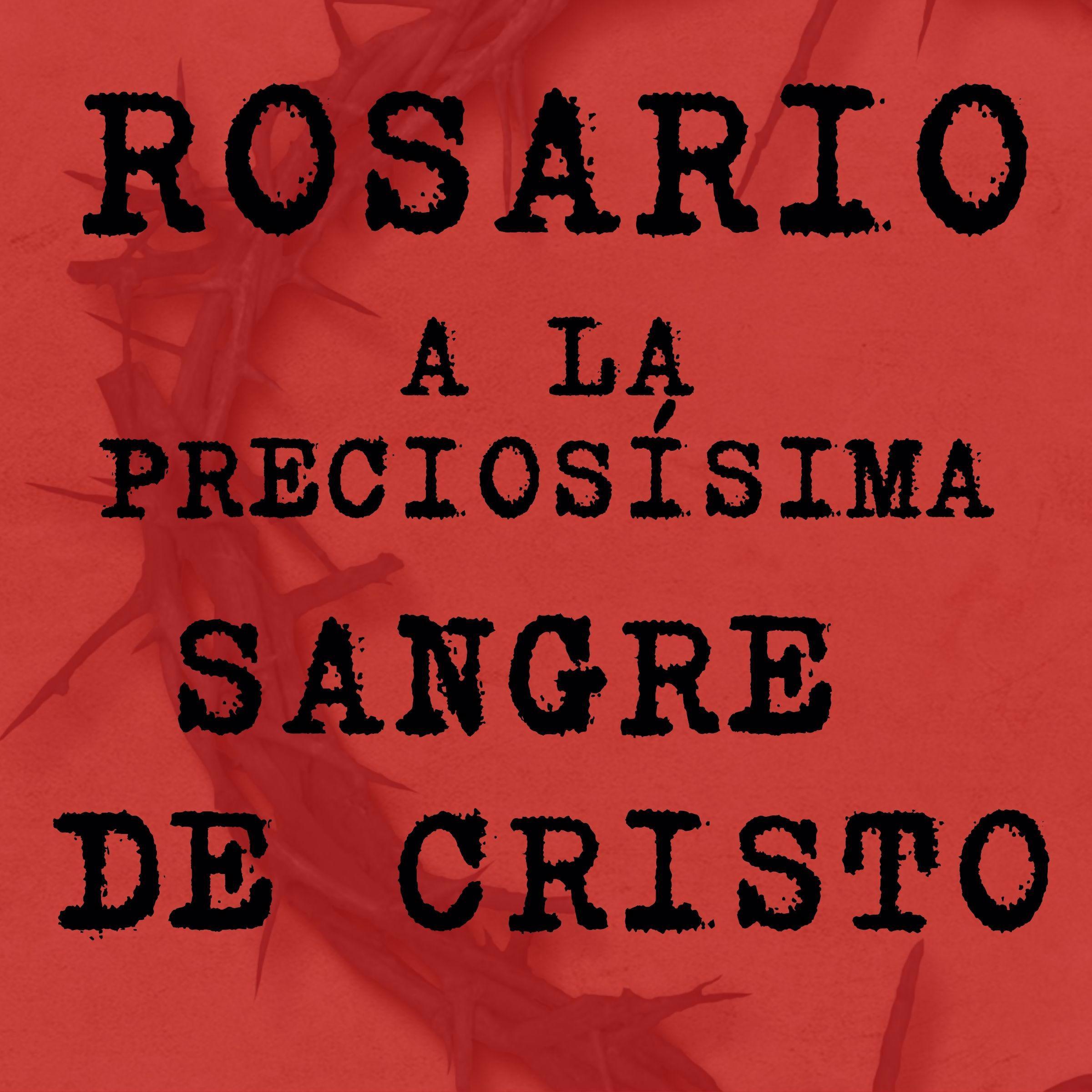 Rosario a la Preciosísima Sangre de Cristo