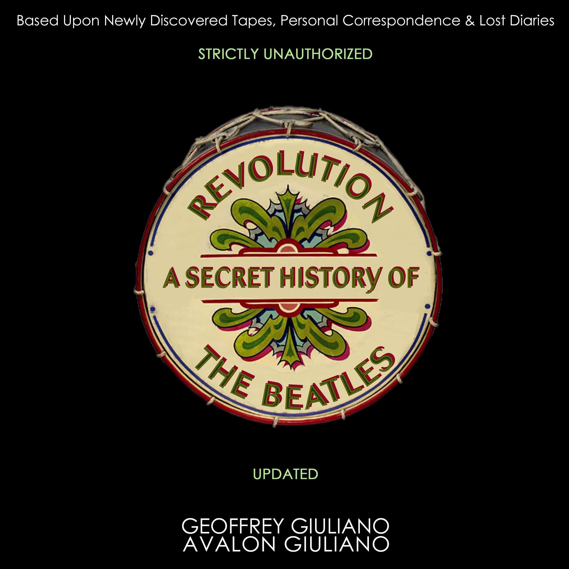 Revolution A Secret History Of The Beatles - Strictly Unauthorized Updated