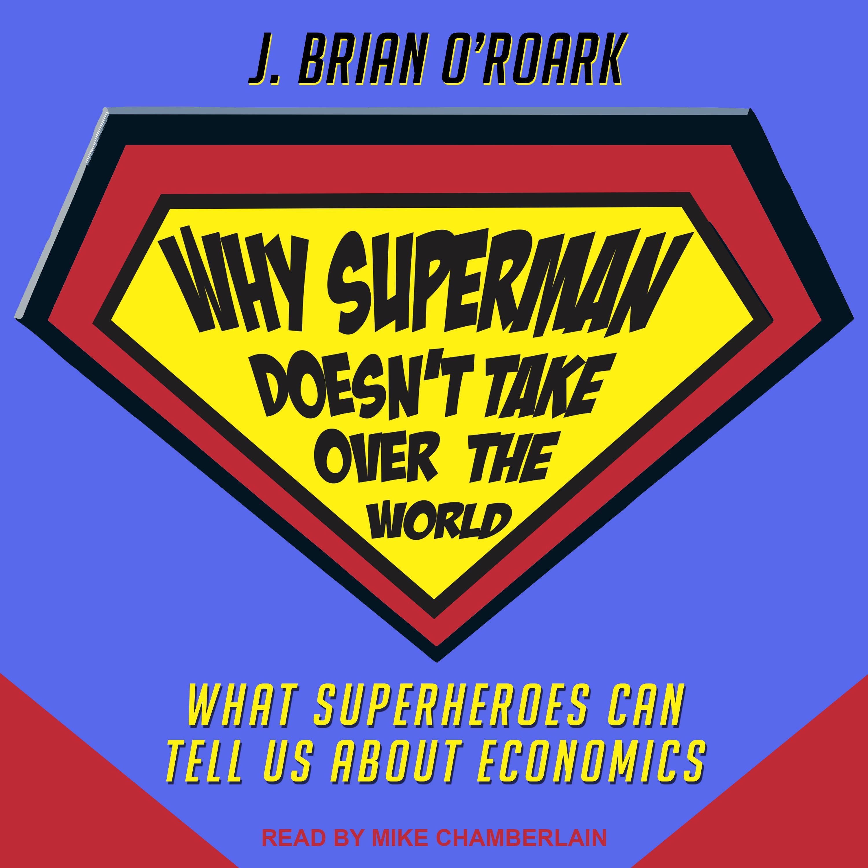 Why Superman Doesn't Take Over The World