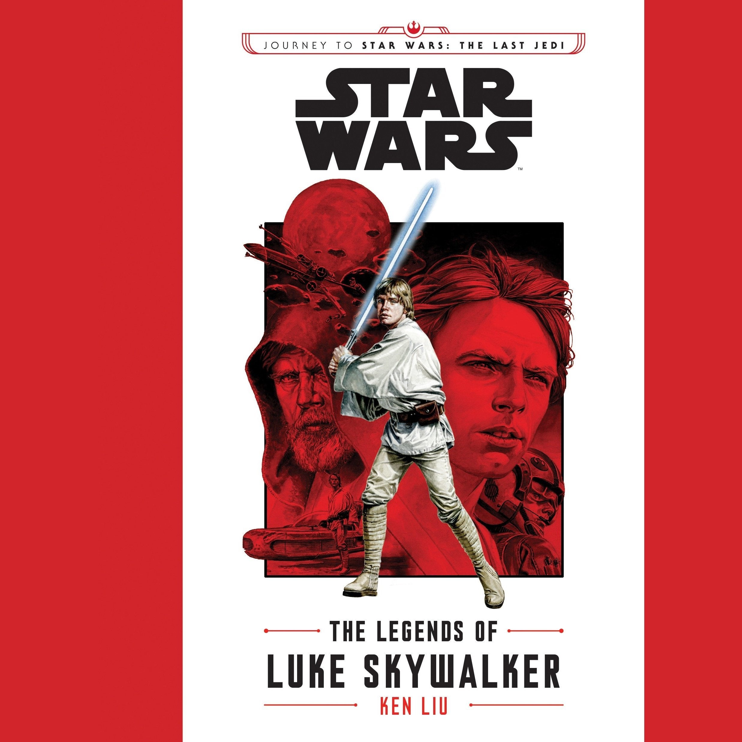 Journey to Star Wars: The Last Jedi The Legends of Luke Skywalker