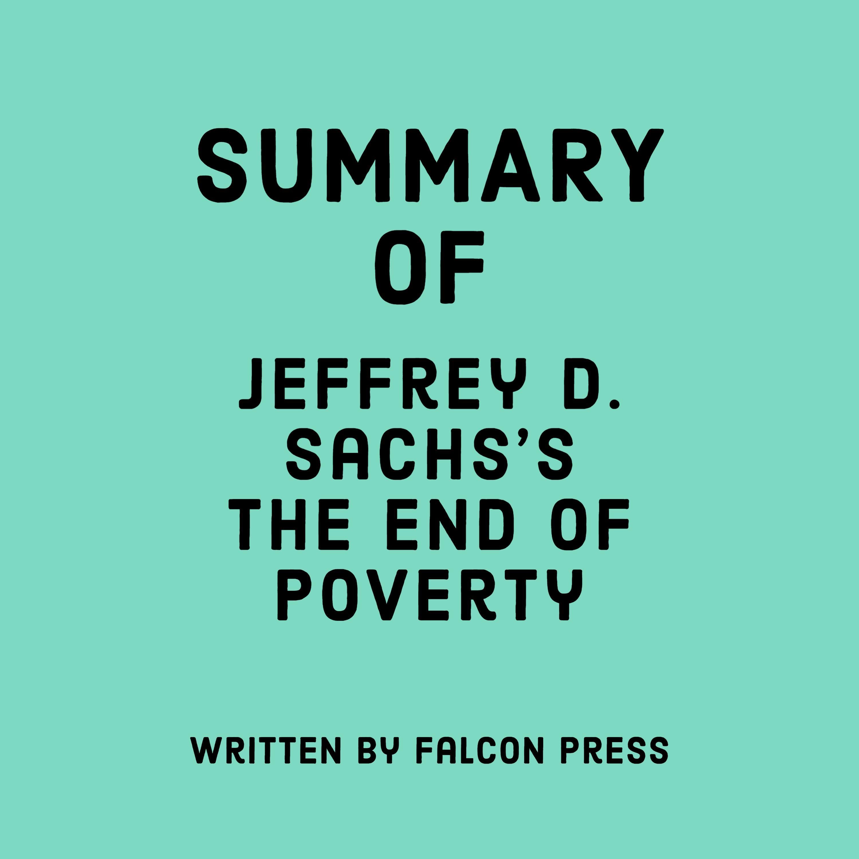 Summary of Jeffrey D. Sachs's The End of Poverty