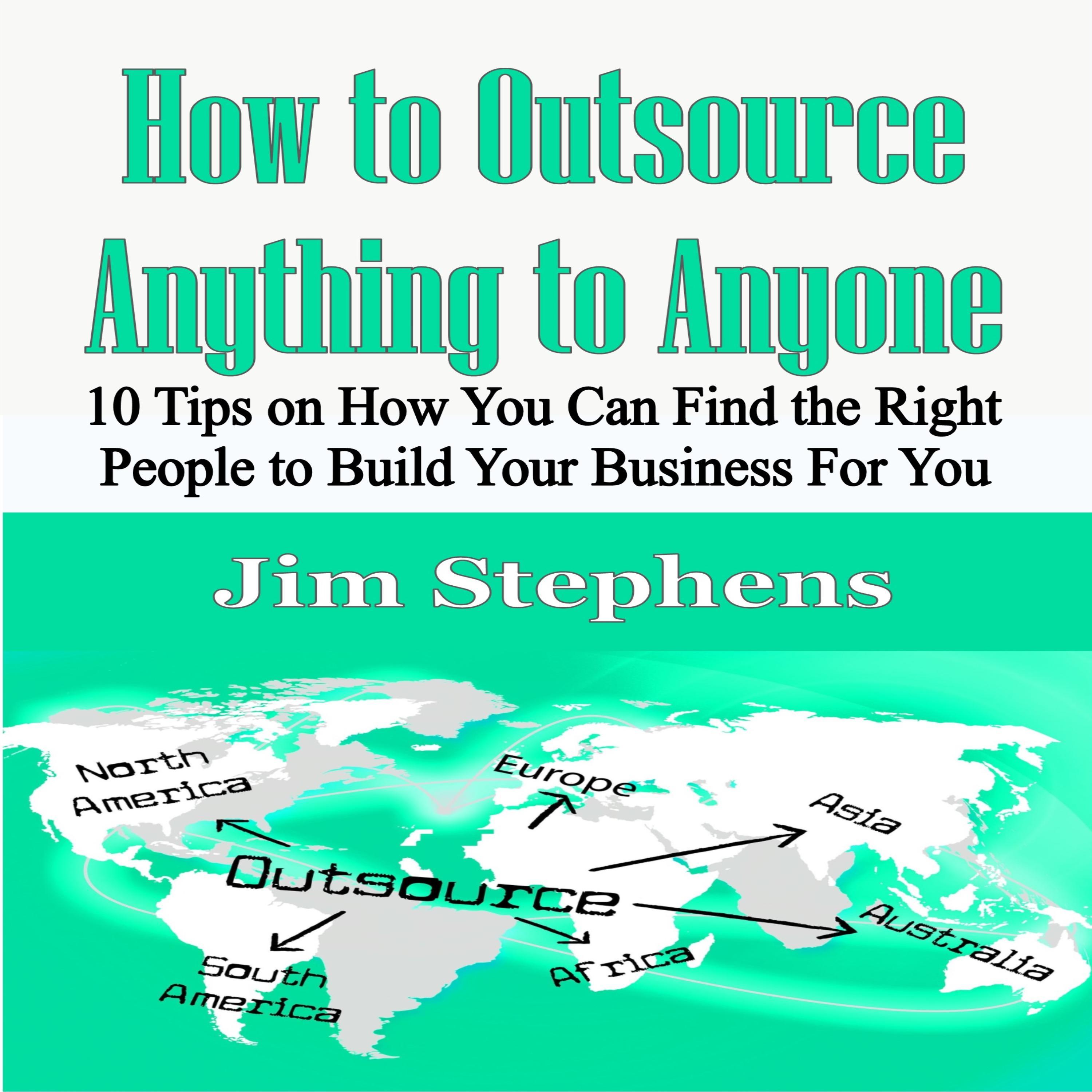 How to Outsource Anything to Anyone