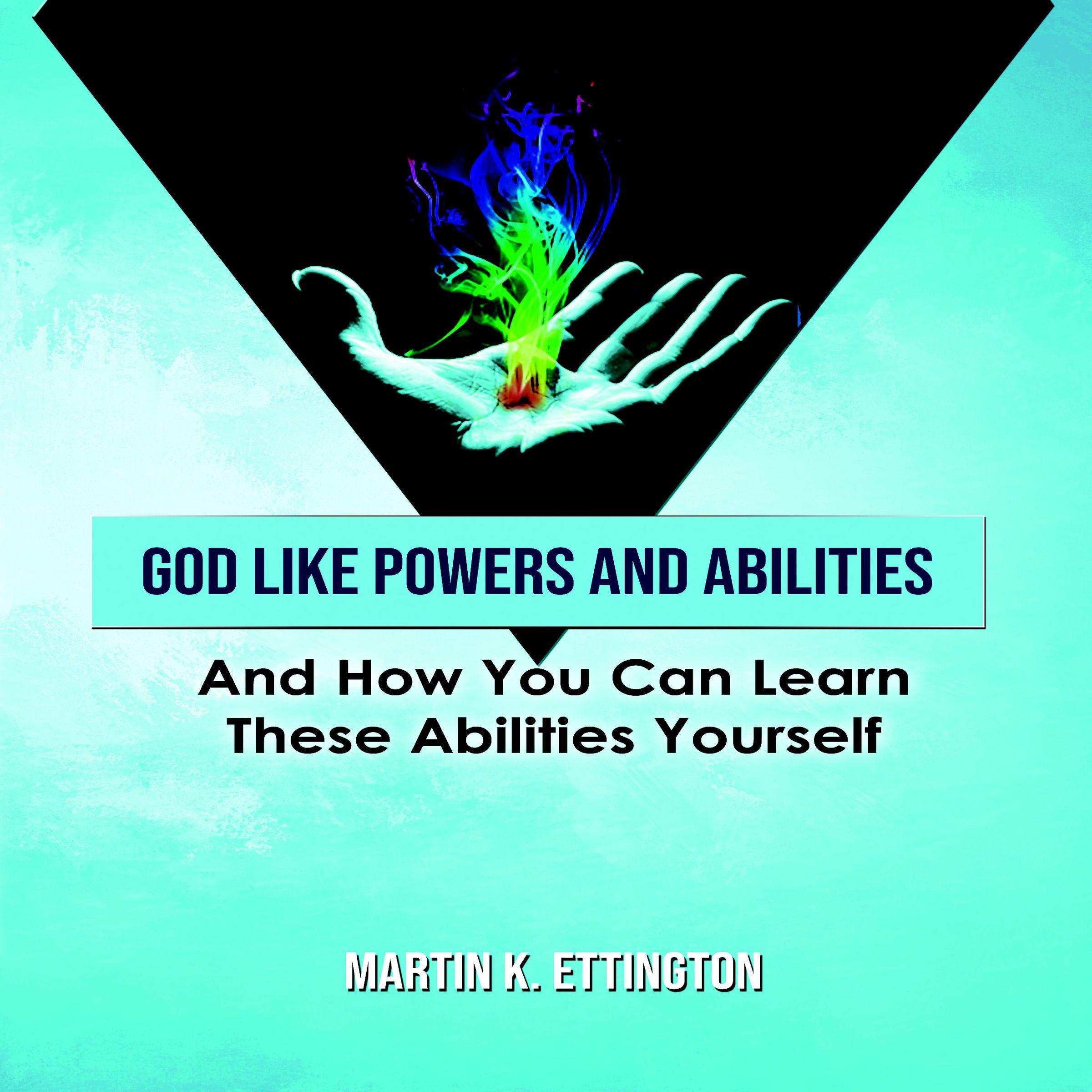 God Like Powers &amp; Abilities
