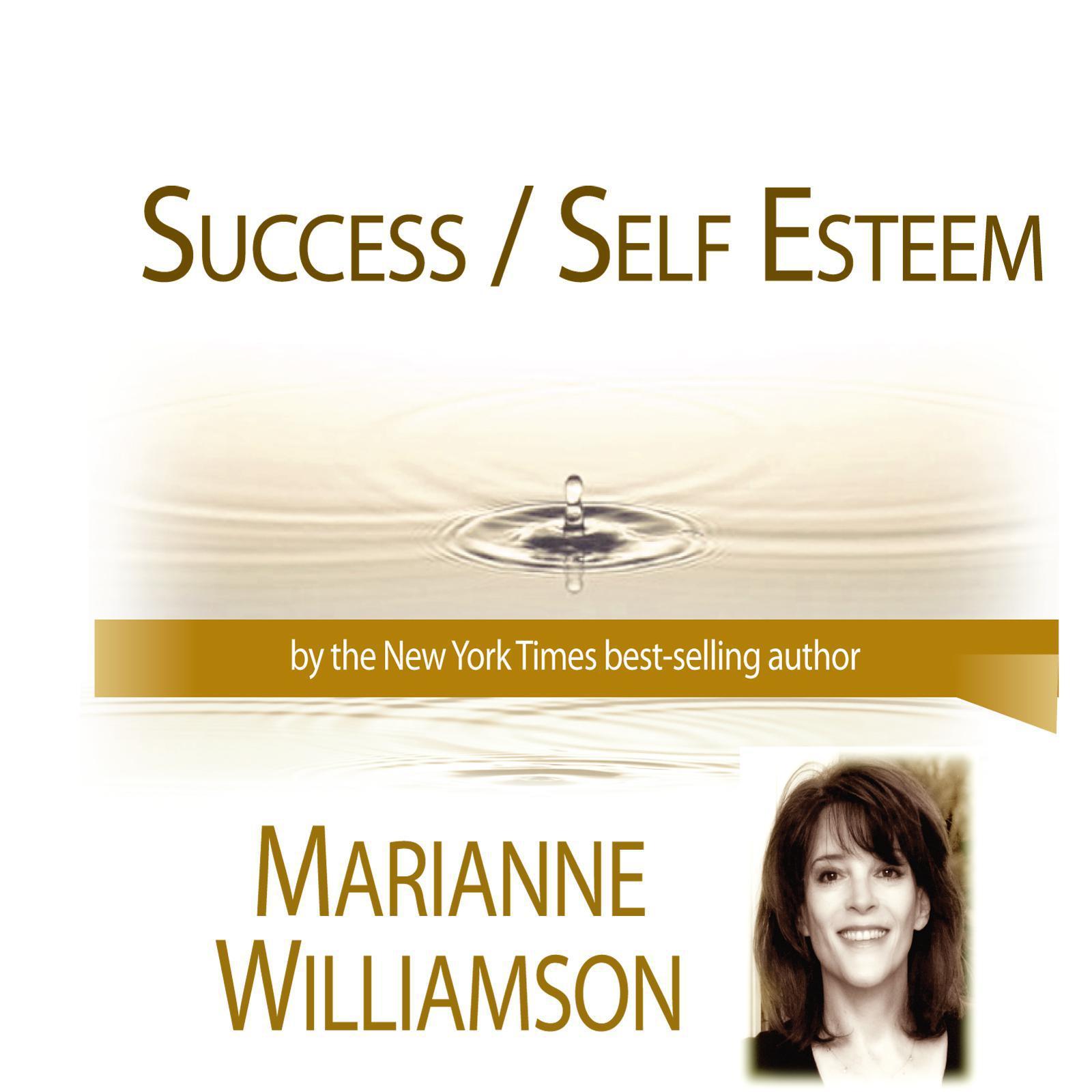 Success / Self Esteem with Marianne Williamson