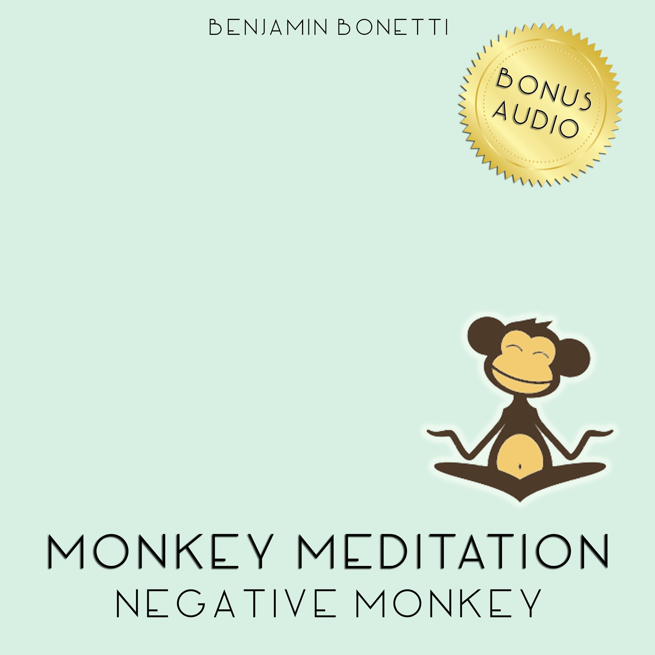 Negative Monkey Meditation