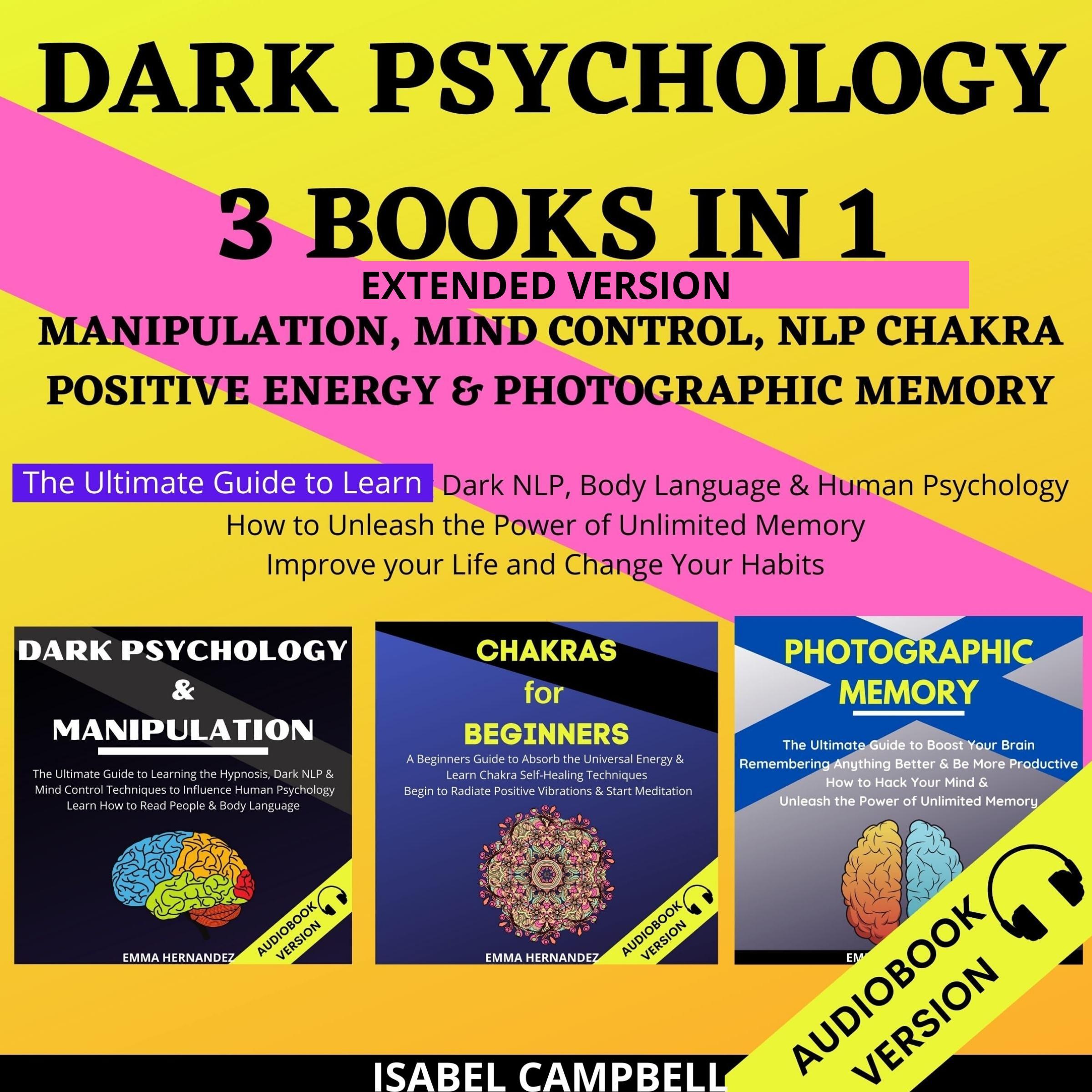Dark Psychology 3 Books In 1 Extended Version: