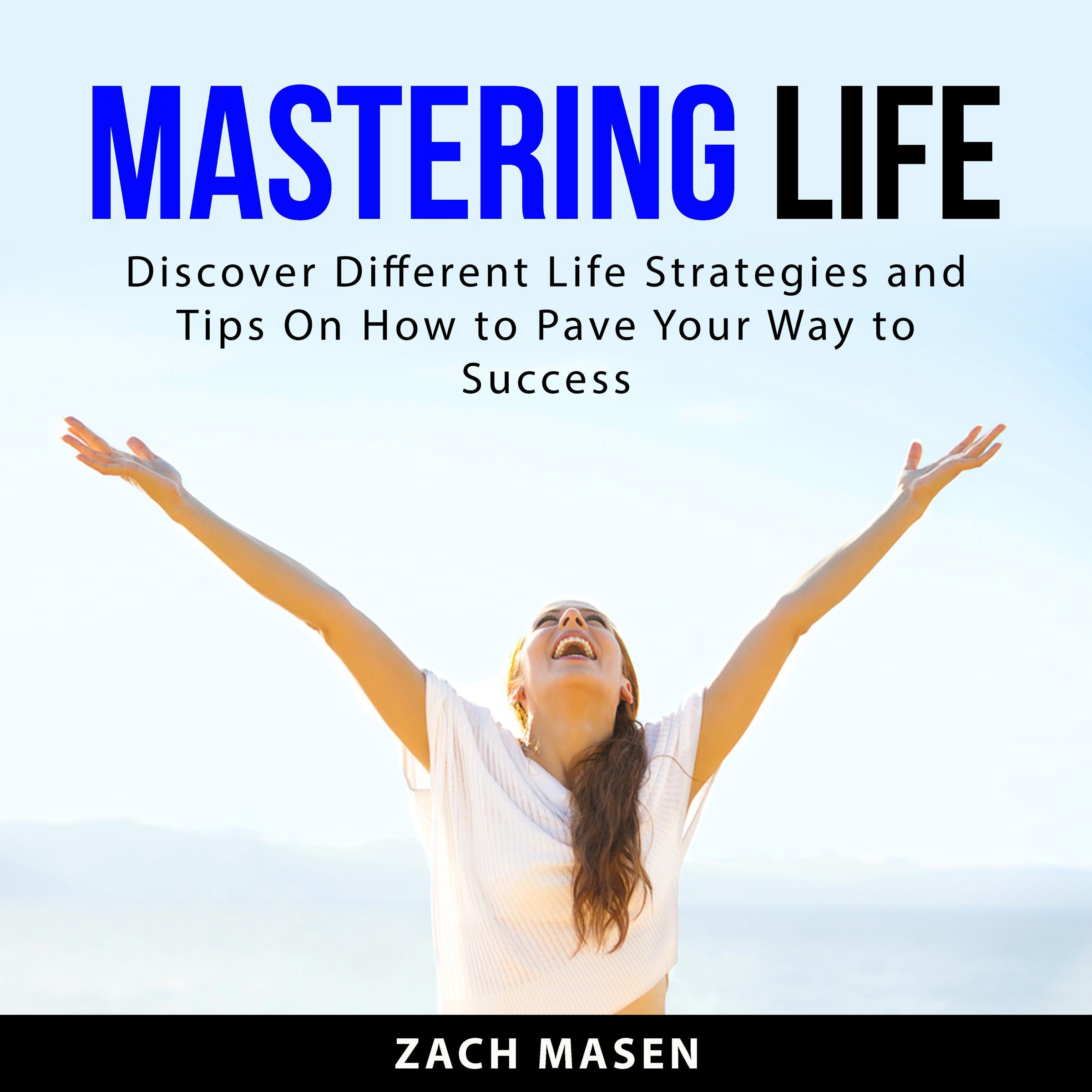 Mastering Life
