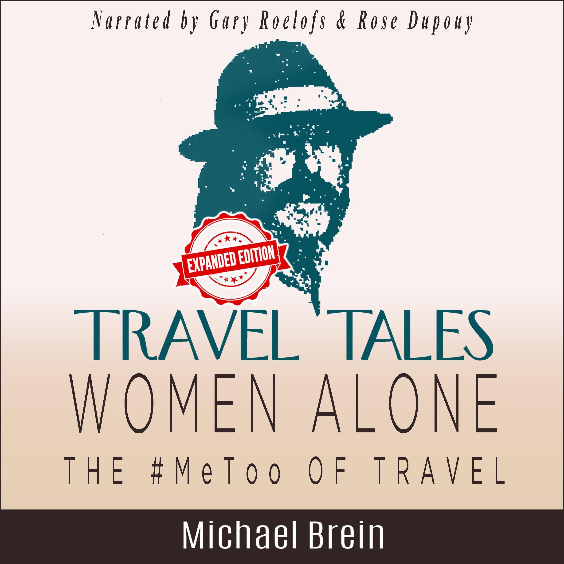 Travel Tales: Women Alone — The #MeToo of Travel!