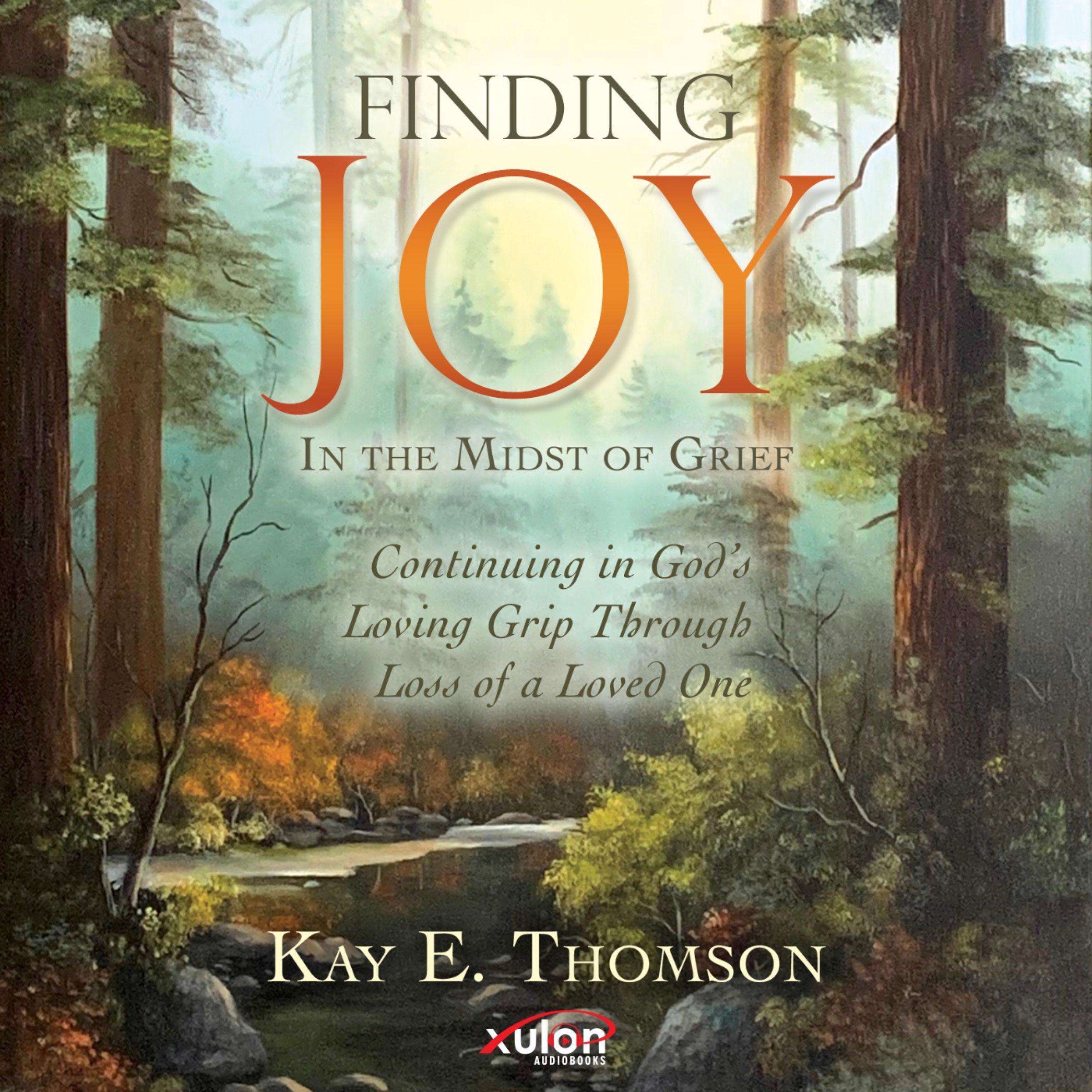 Finding JOY In the Midst of Grief
