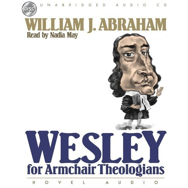Wesley for Armchair Theologians