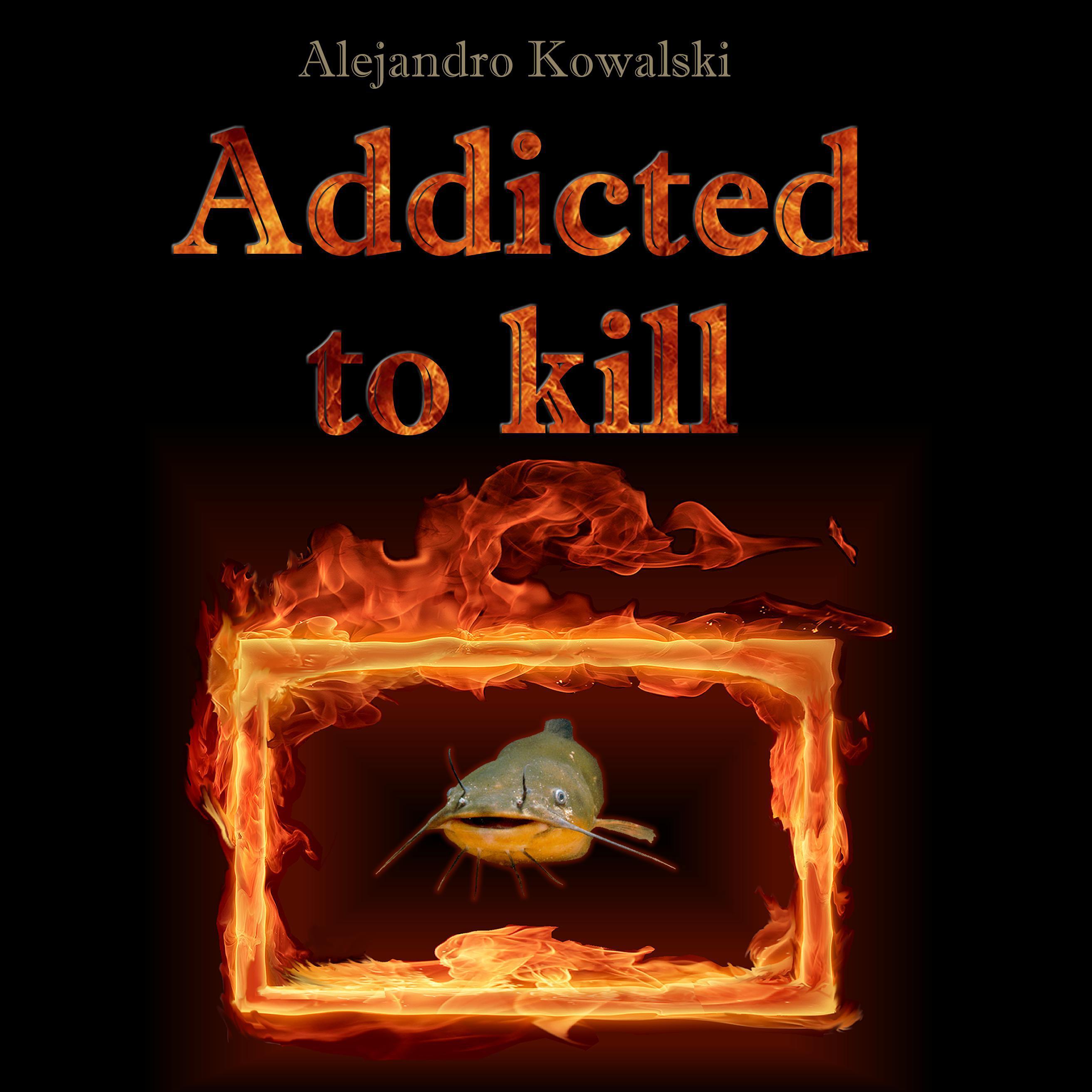 Addicted to Kill