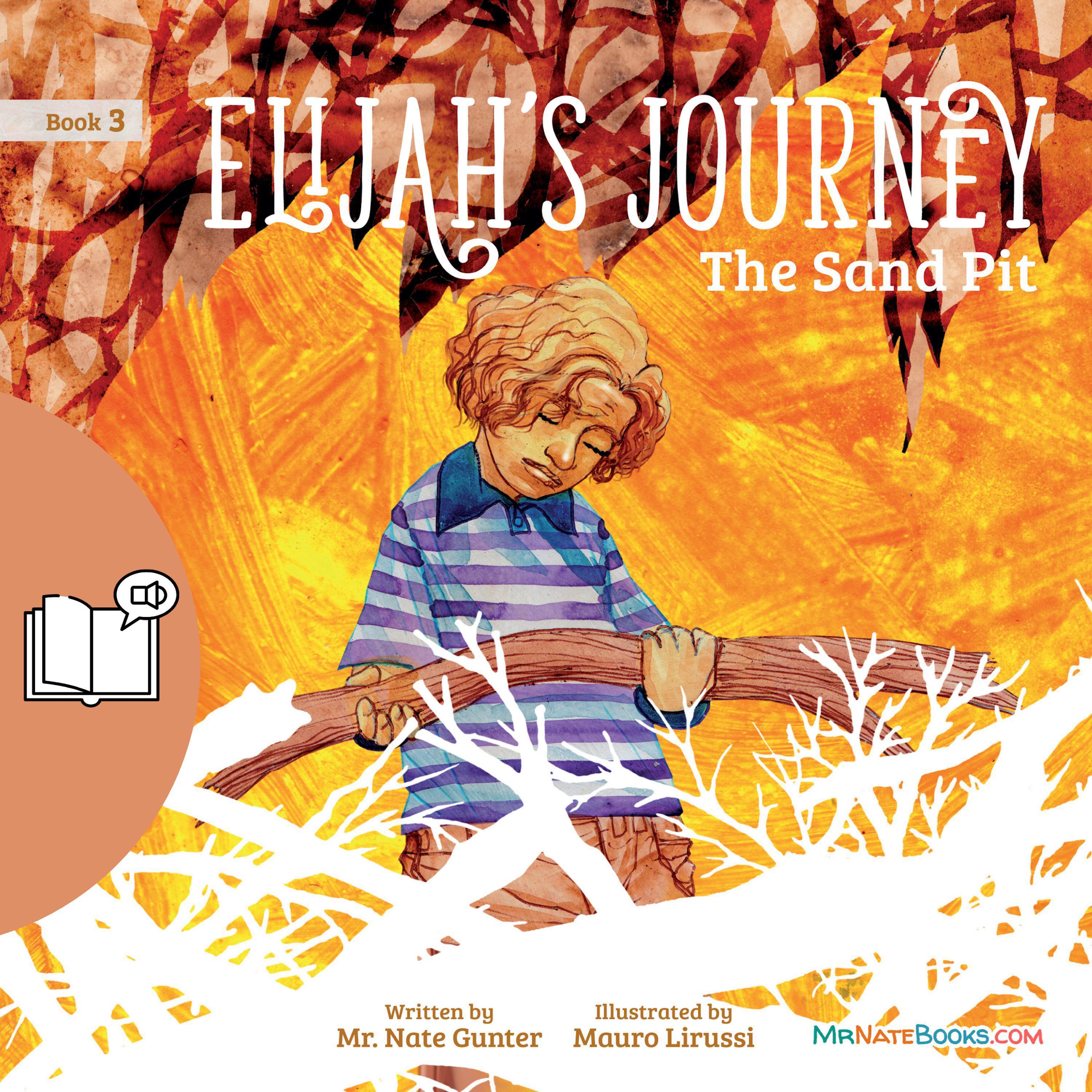 Elijah’s Journey Storybook 3, The Sand Pit