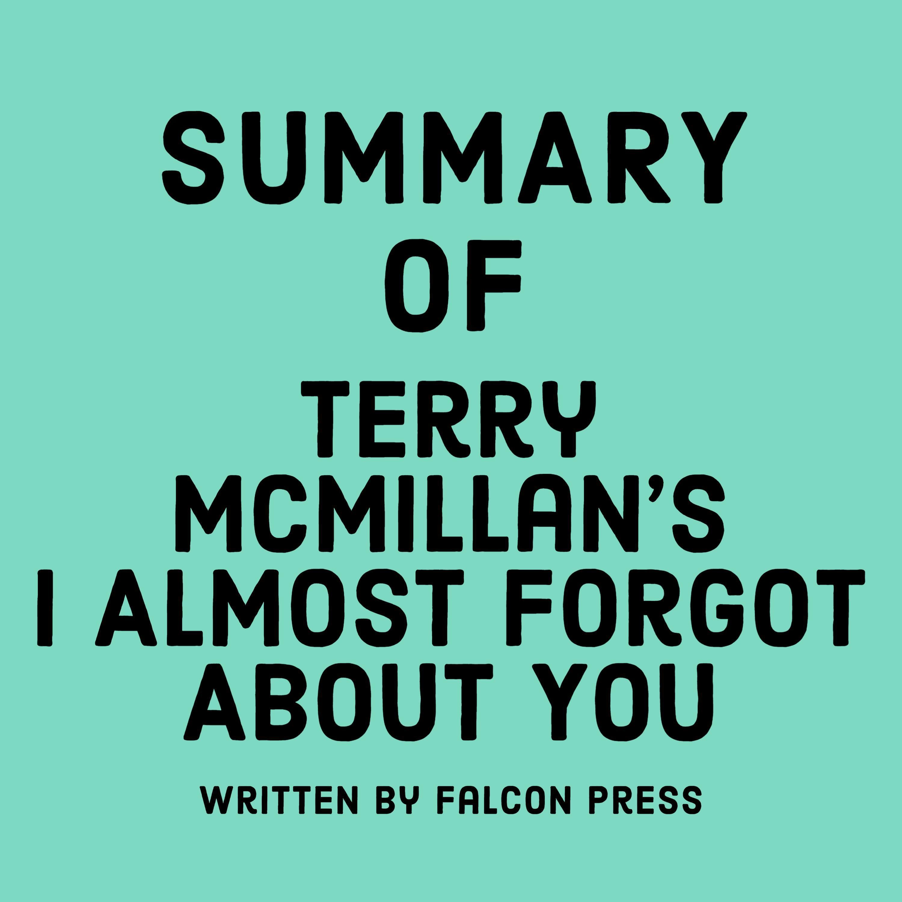 Summary of Terry McMillan's I Almost Forgot About You
