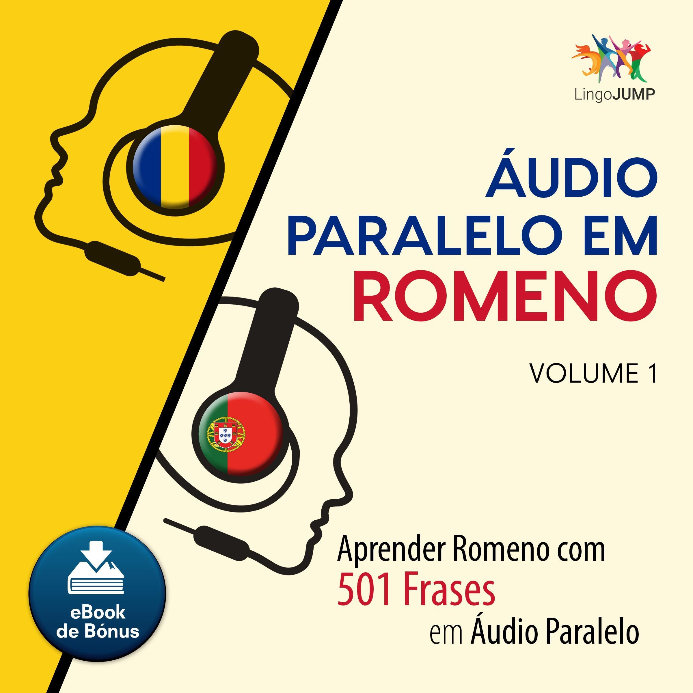 Audio Paralelo em Romeno - Aprender Romeno com 501 Frases em udio Paralelo - Volume 1