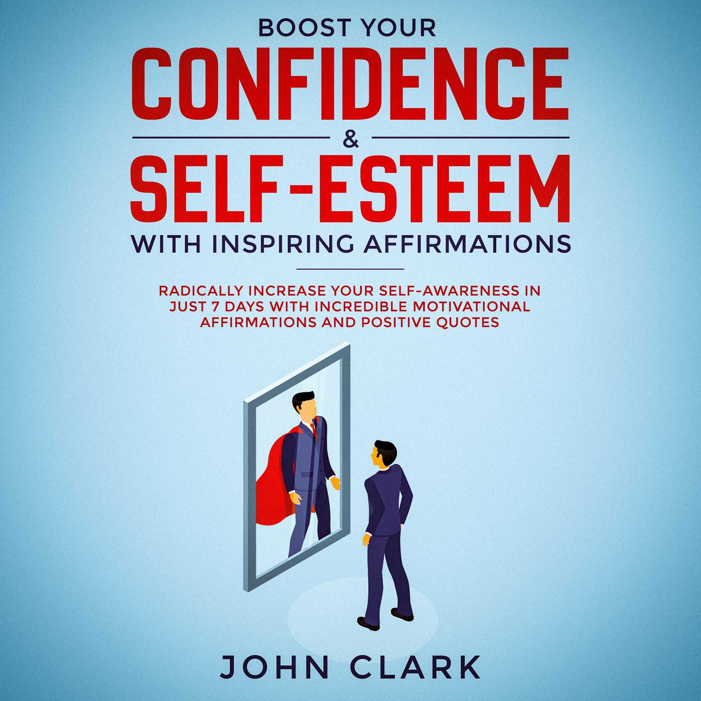 Boost Your Confidence &amp; Self-Esteem with Inspiring Affirmations