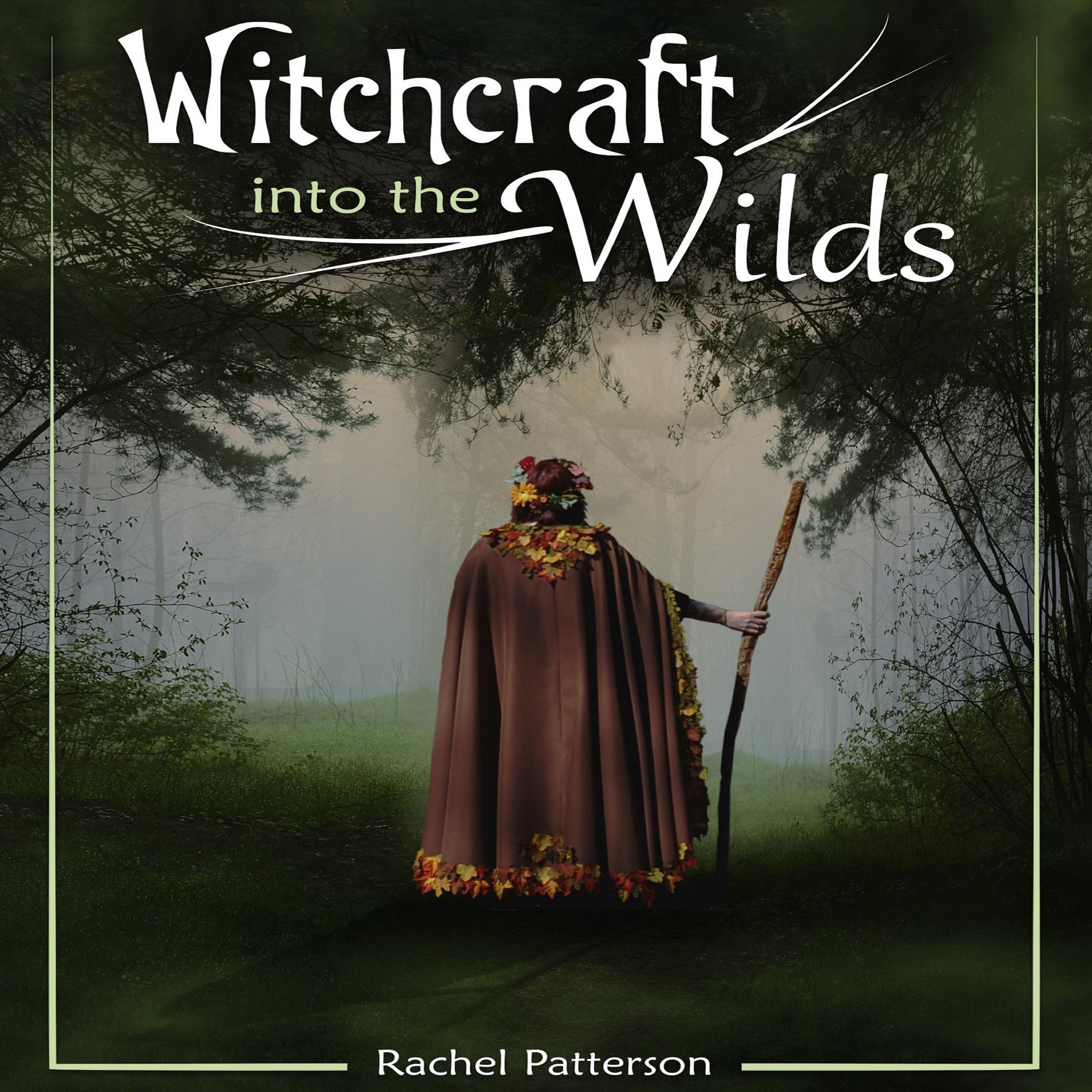 Witchcraft into the Wilds