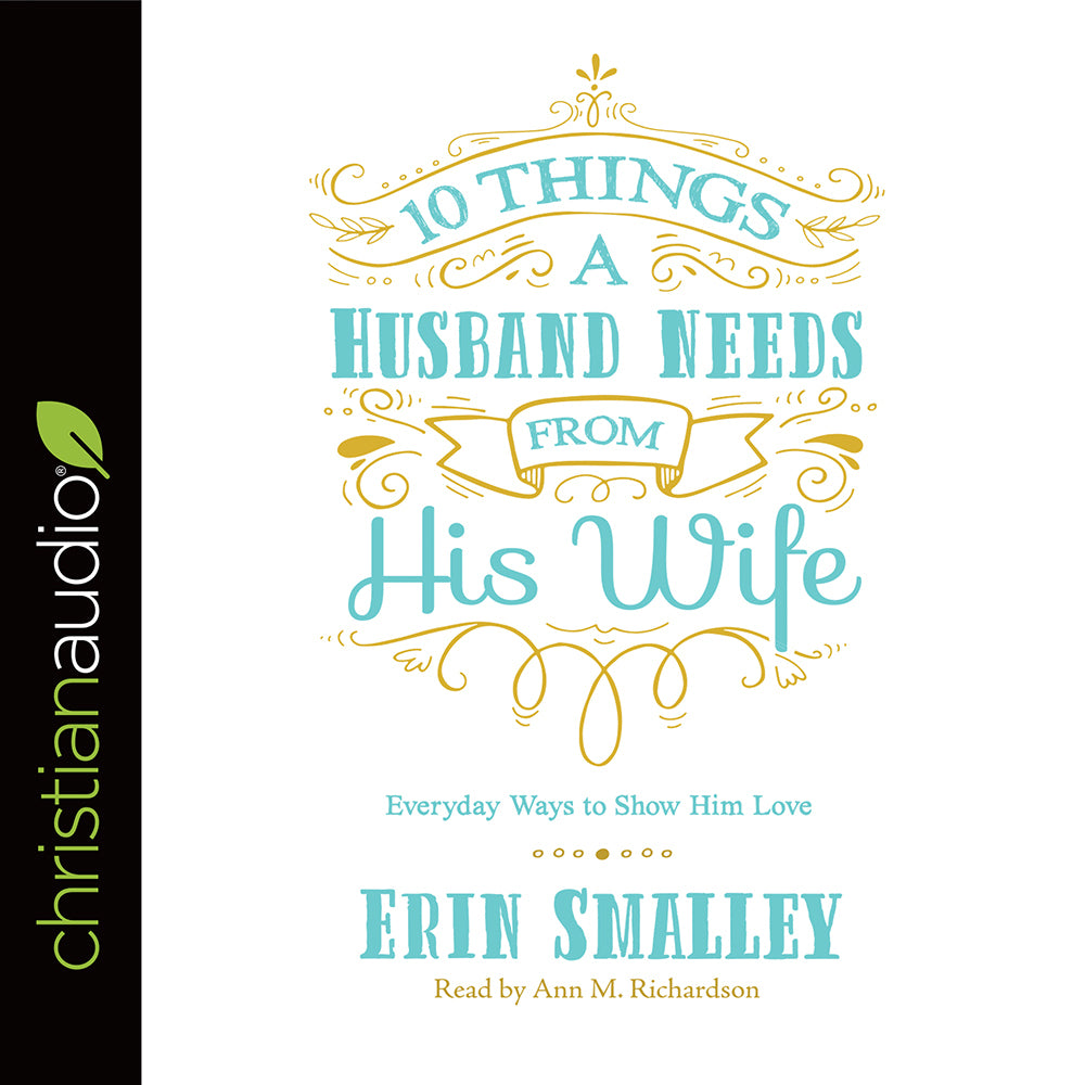 10 Things a Husband Needs from His Wife