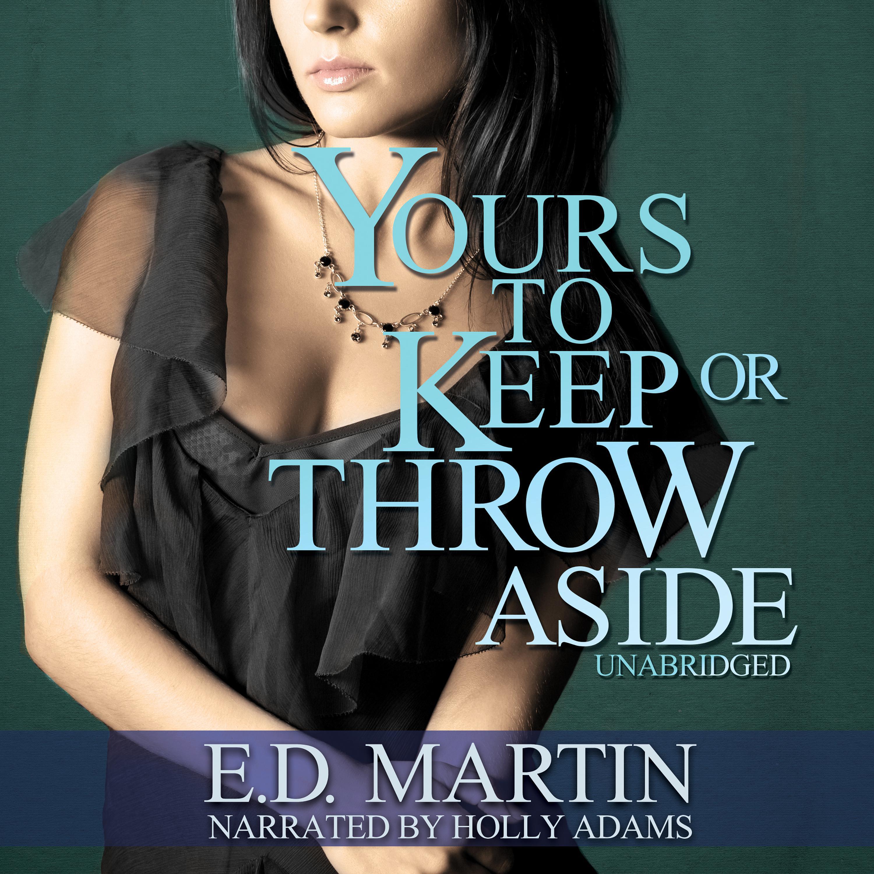 Yours to Keep or Throw Aside