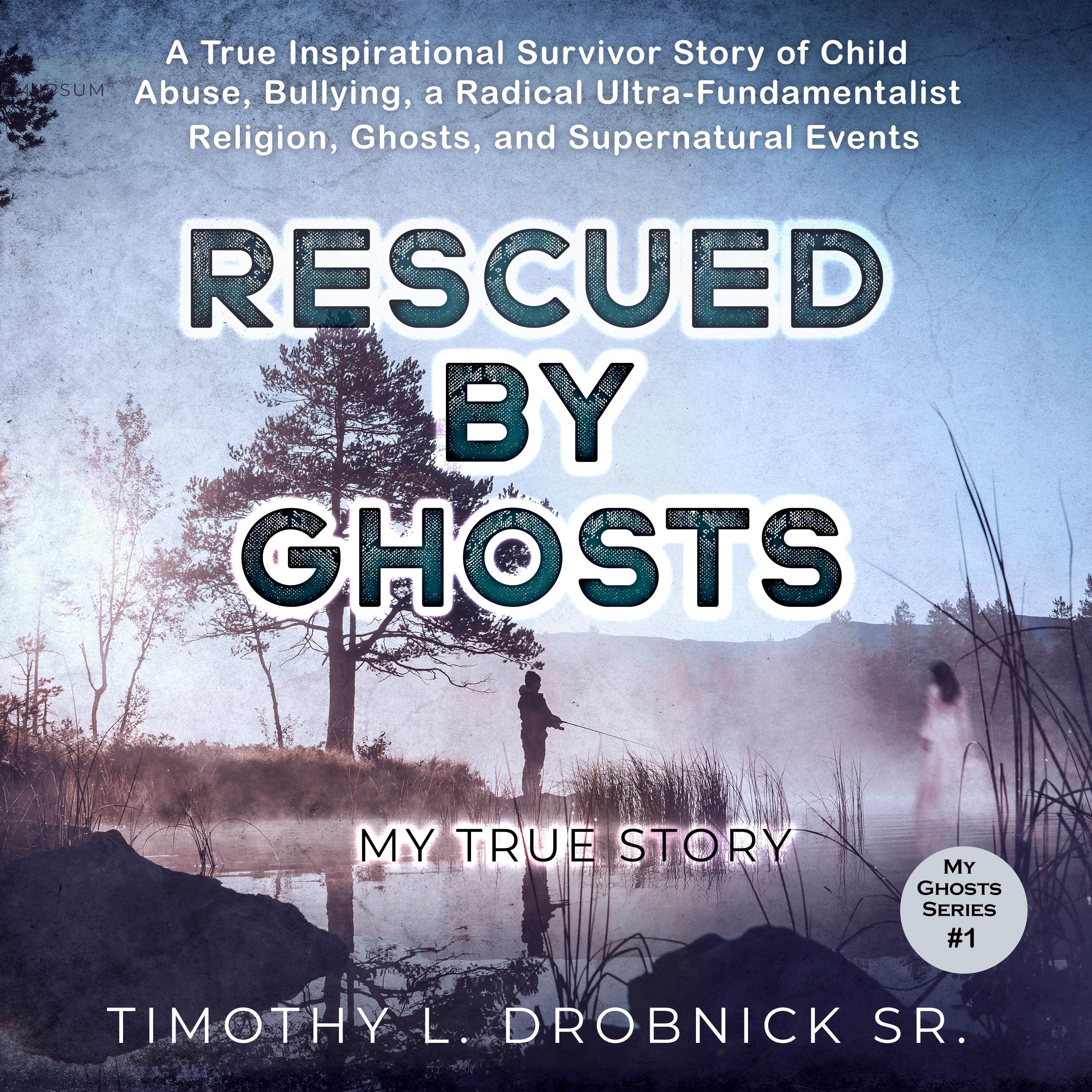 Rescued by Ghosts