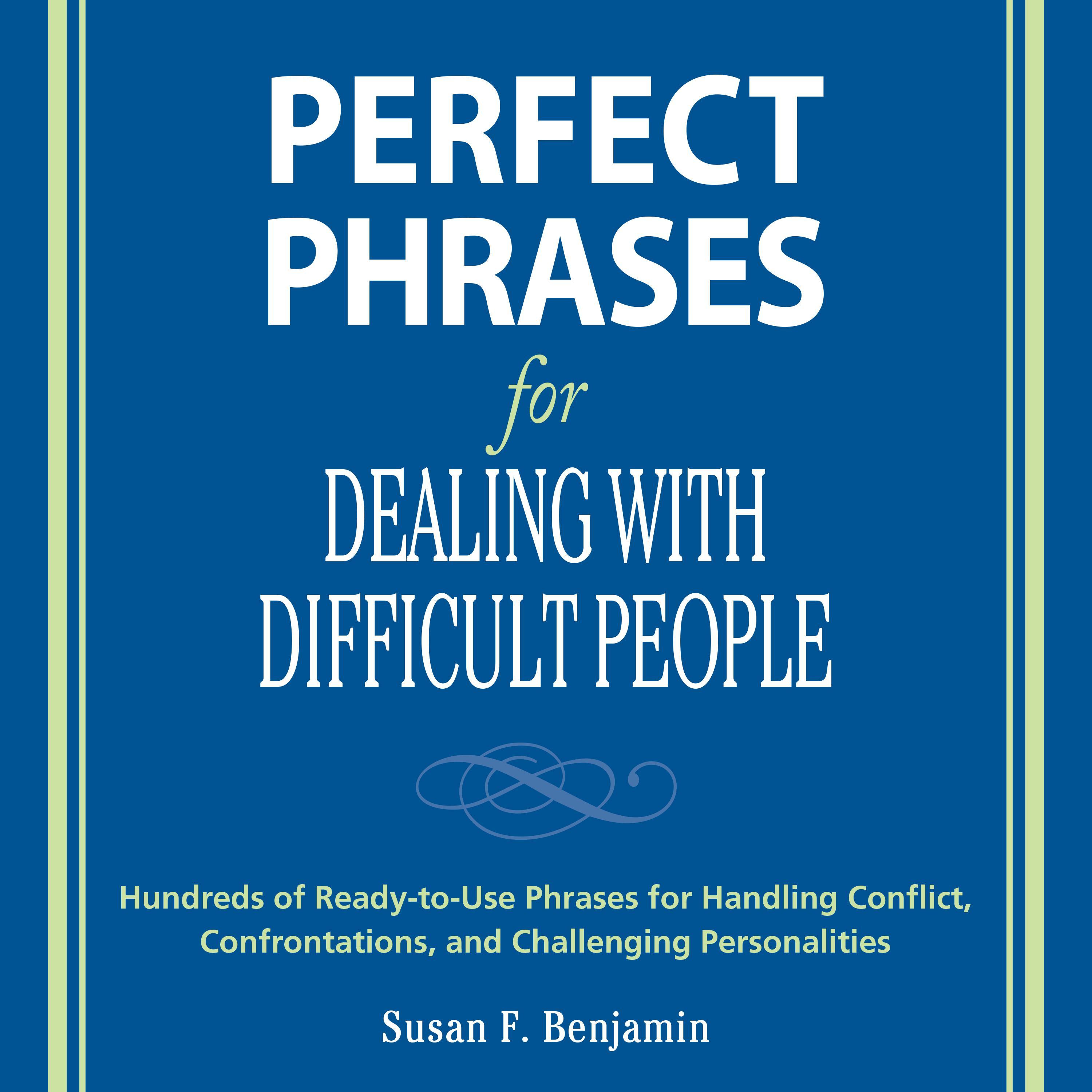 Perfect Phrases for Dealing with Difficult People