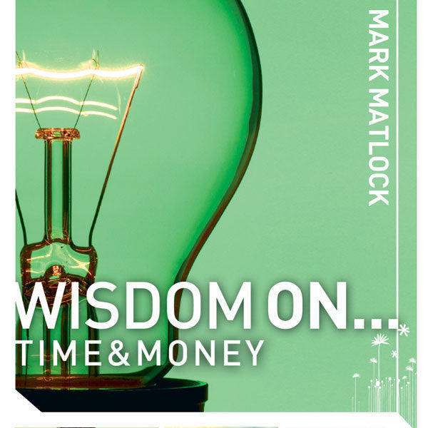 Wisdom On ... Time and Money