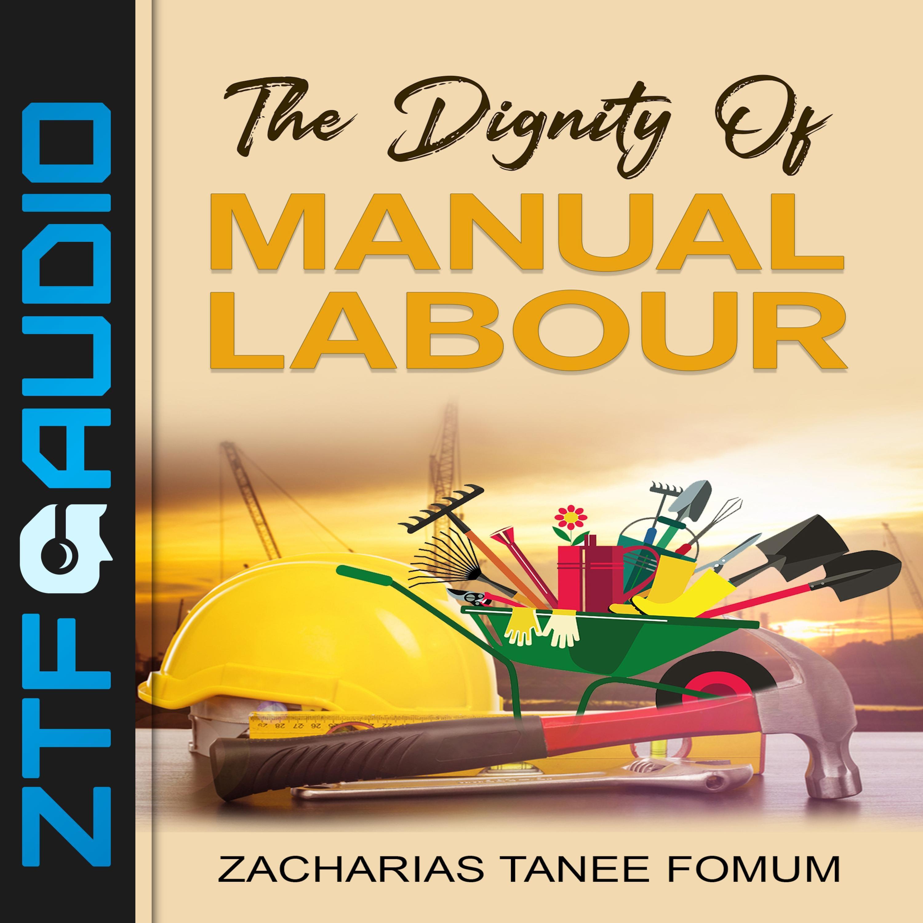 The Dignity of Manual Labour