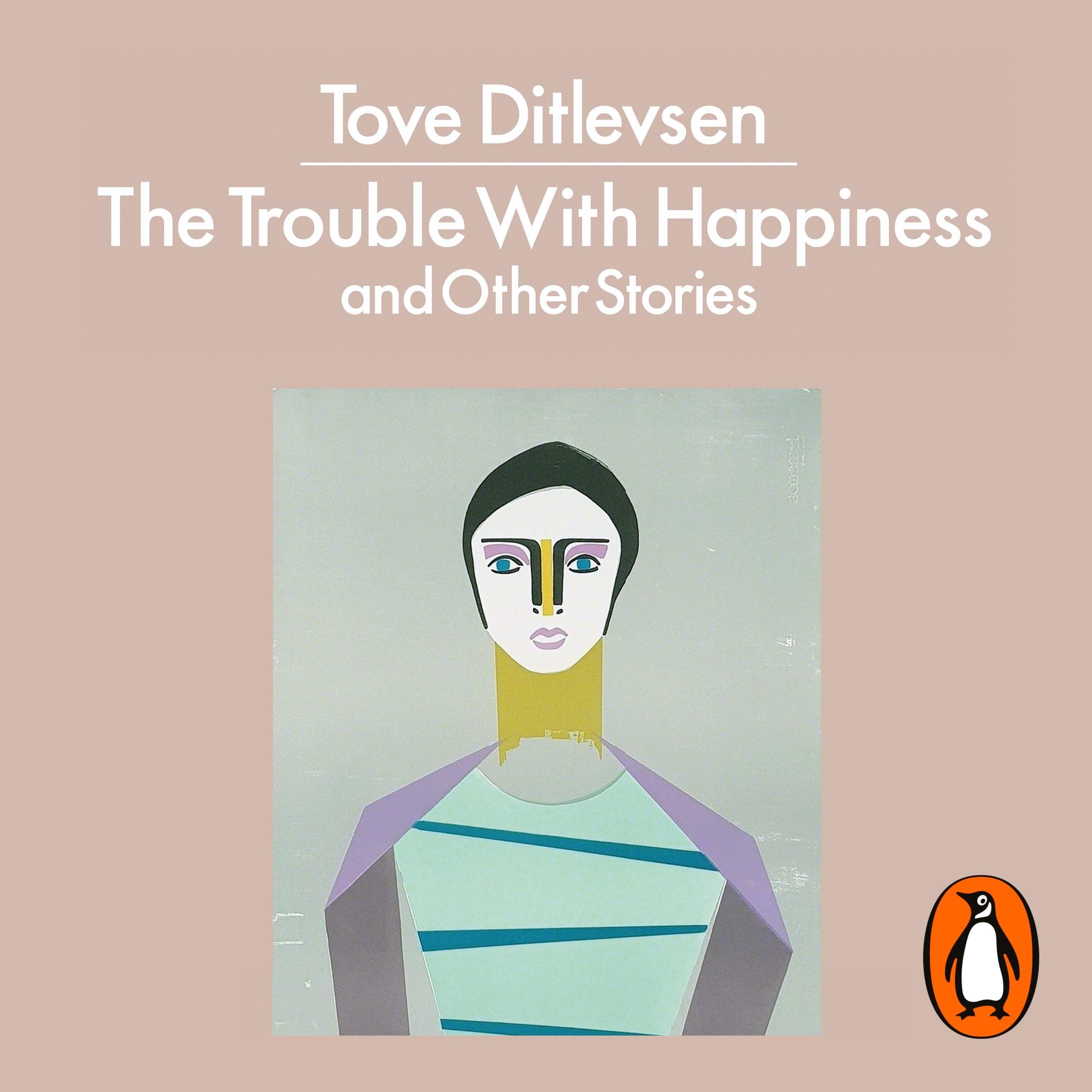 The Trouble with Happiness
