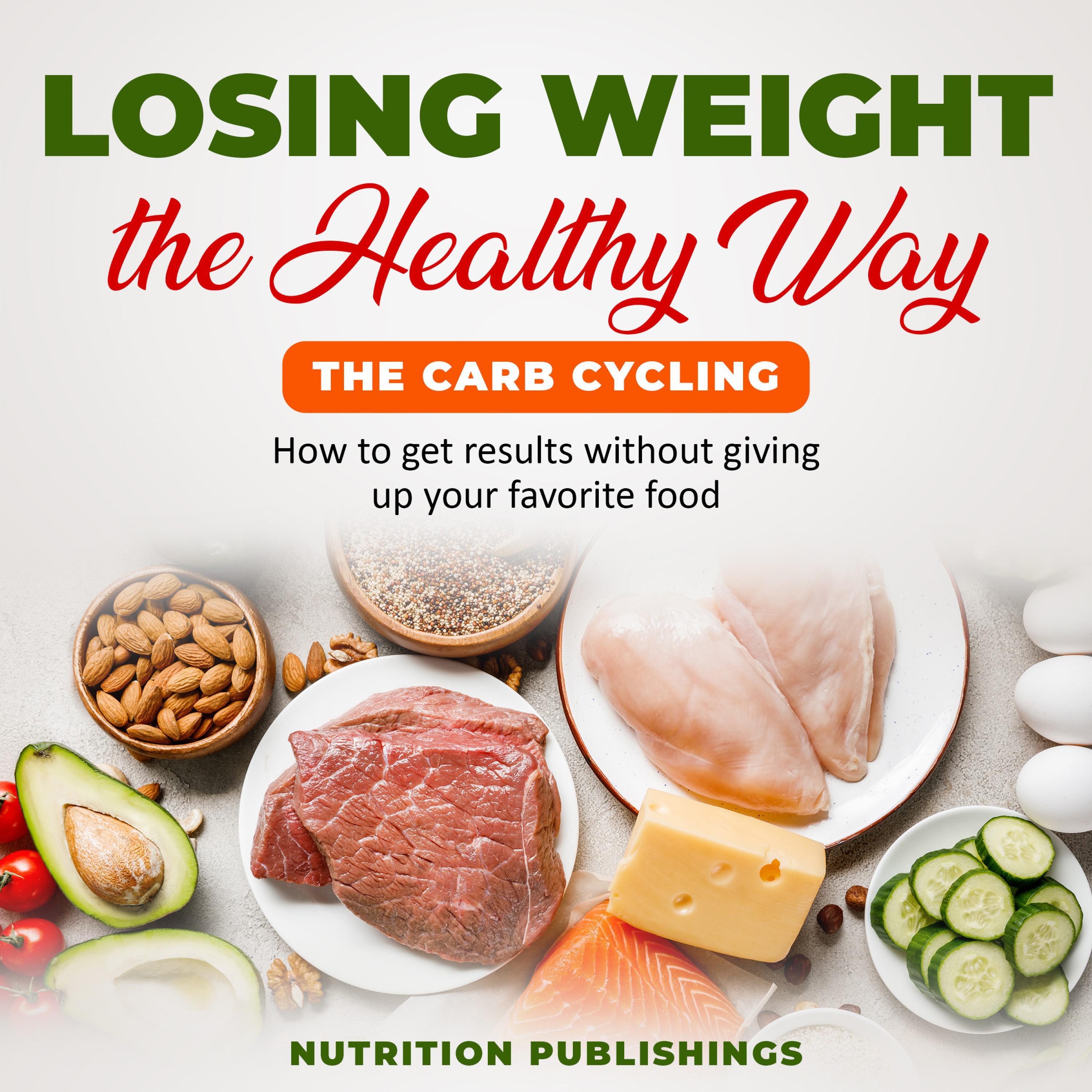 Losing weight the healthy way:The carb cycling