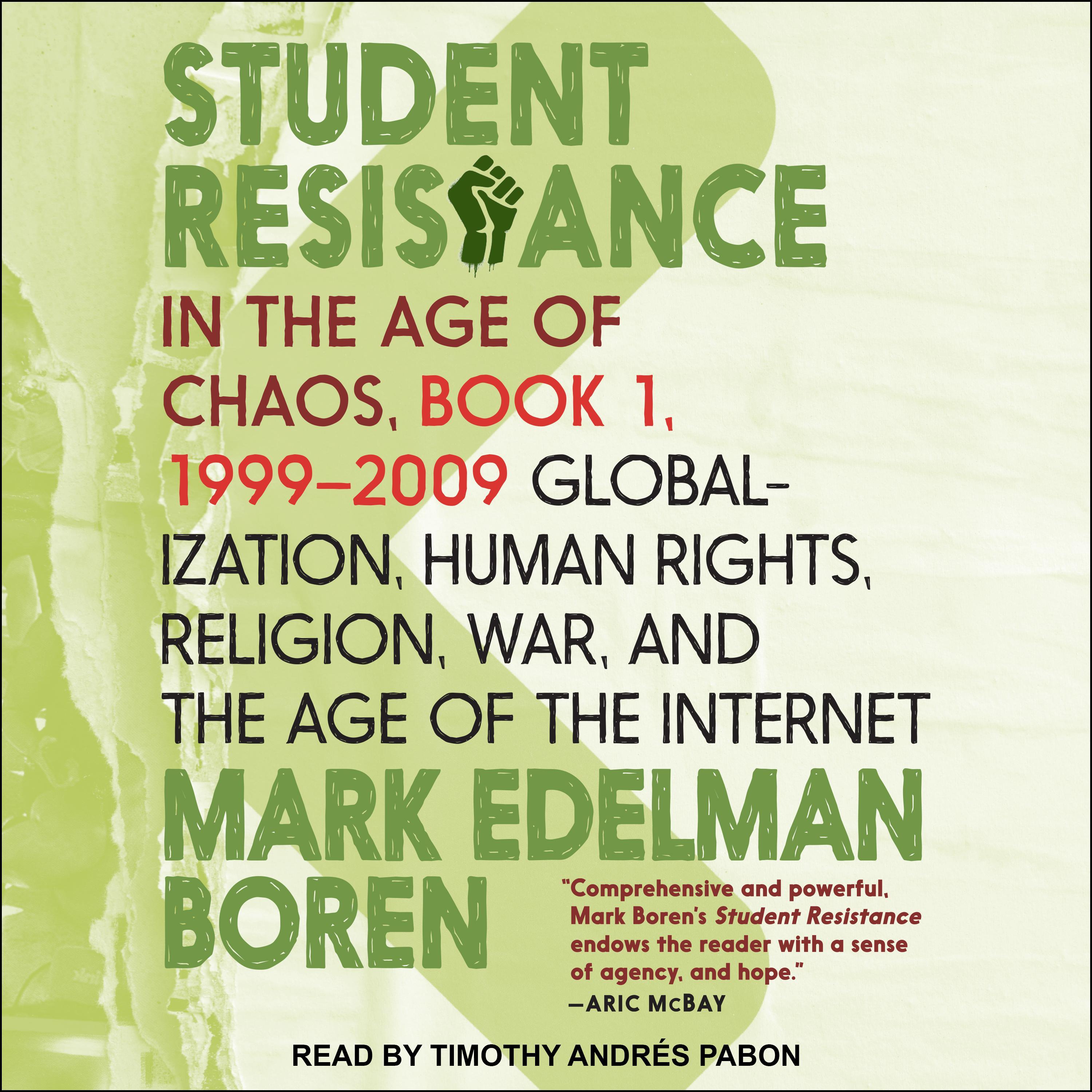 Student Resistance in the Age of Chaos Book 1, 1999 - 2009
