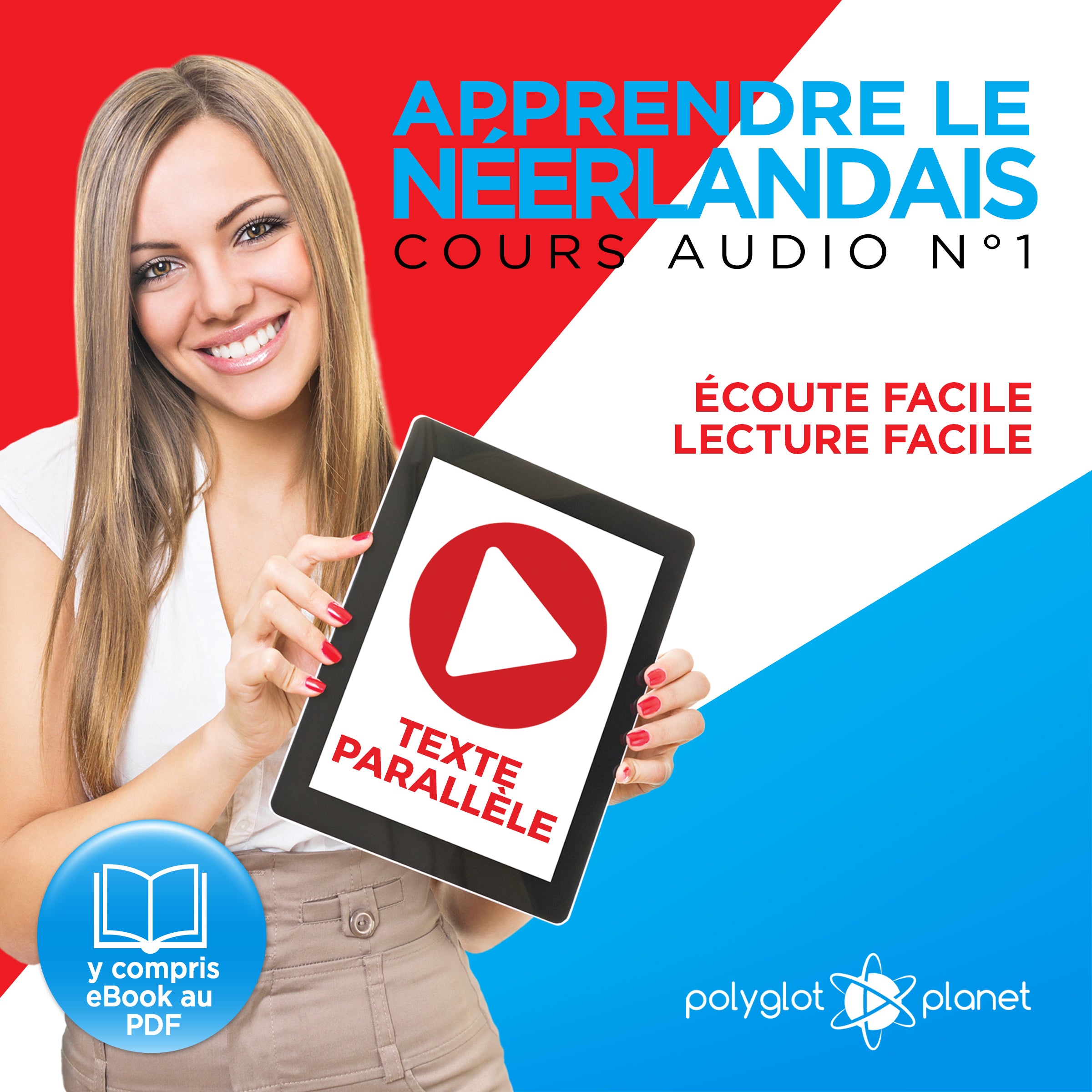 Apprendre le Néerlandais - Écoute Facile - Lecture Facile - Texte Parallèle Cours Audio N° 1 [Learn Dutch]: Lire et Écouter des Livres en Néerlandais