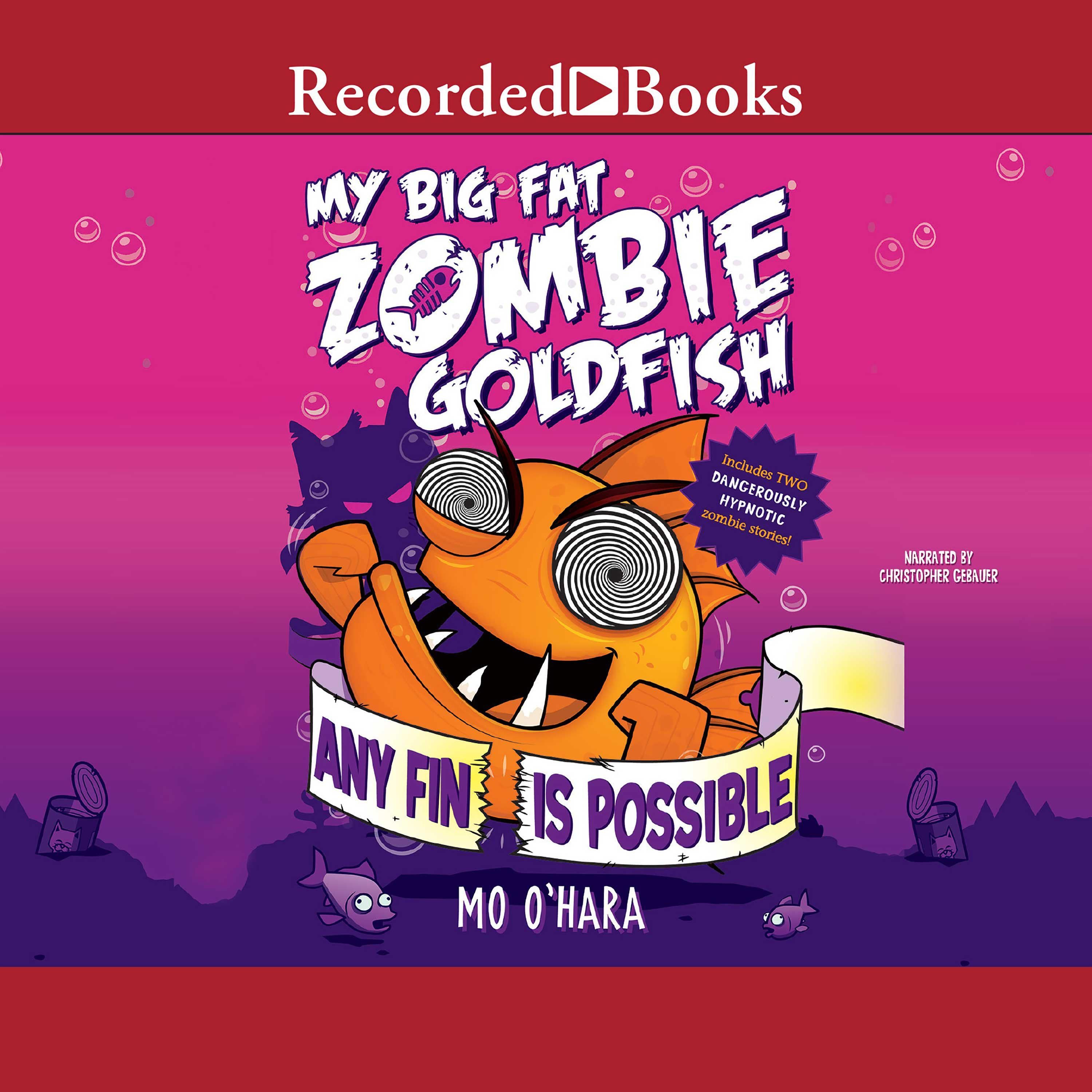 My Big Fat Zombie Goldfish