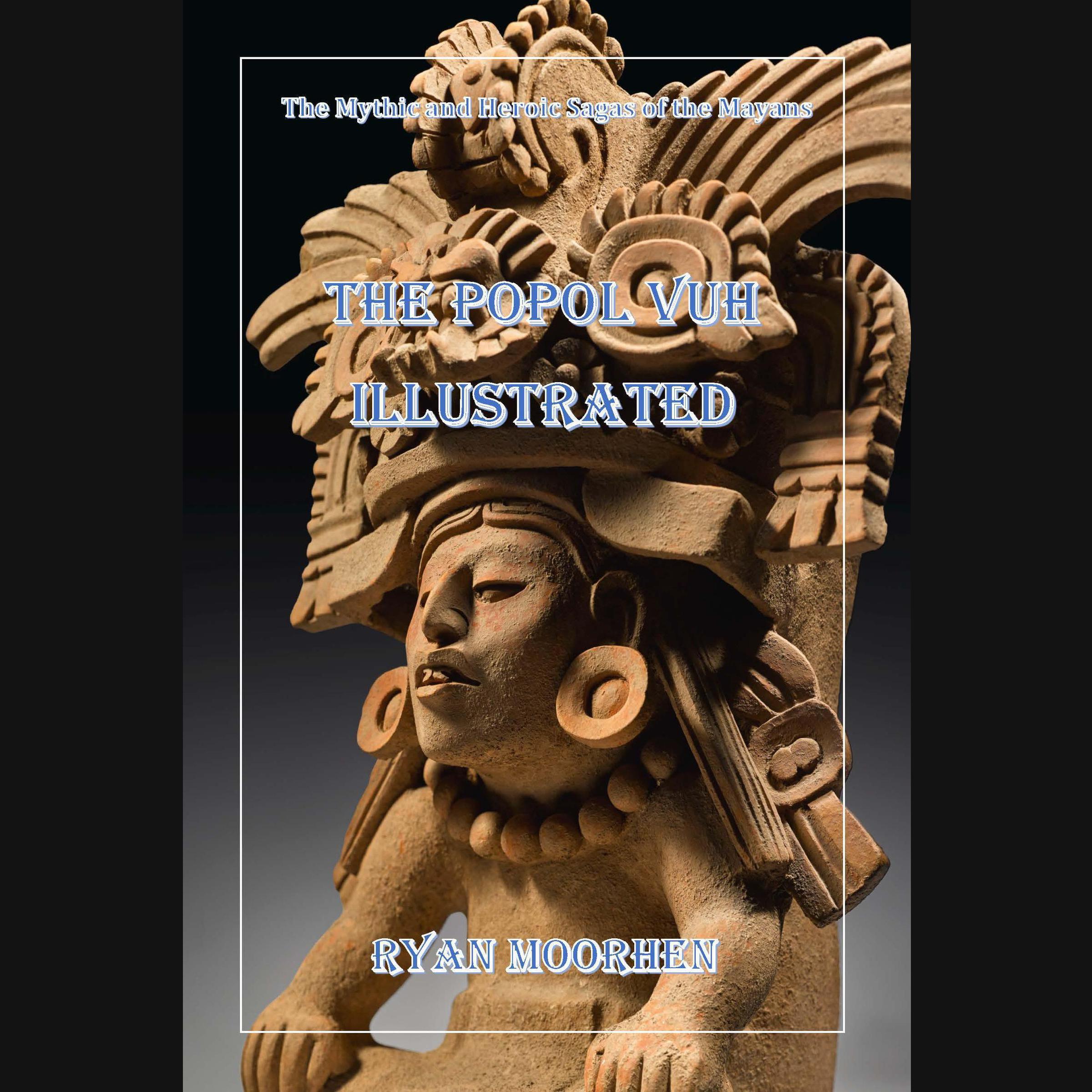 The Popol Vuh Illustrated