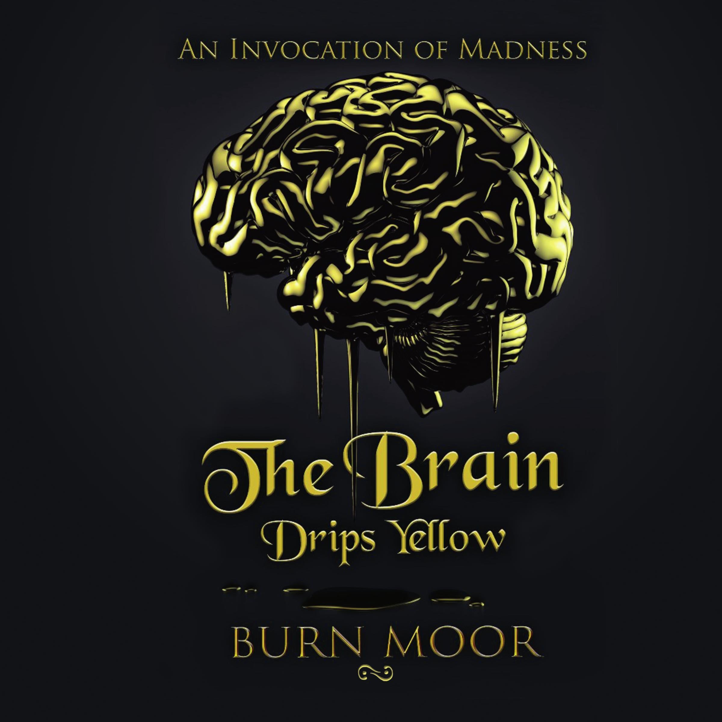 The Brain Drips Yellow