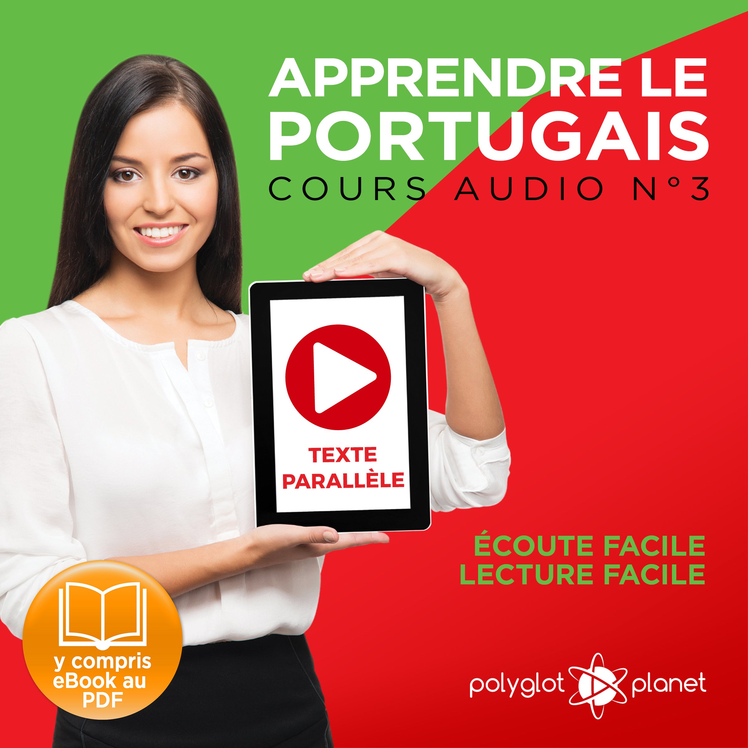 Apprendre le Portugais - Texte Parallèle - Écoute Facile - Lecture Facile: Cours Audio No. 3 [Learn Portugese]: Lire et Écouter des Livres en Portugais