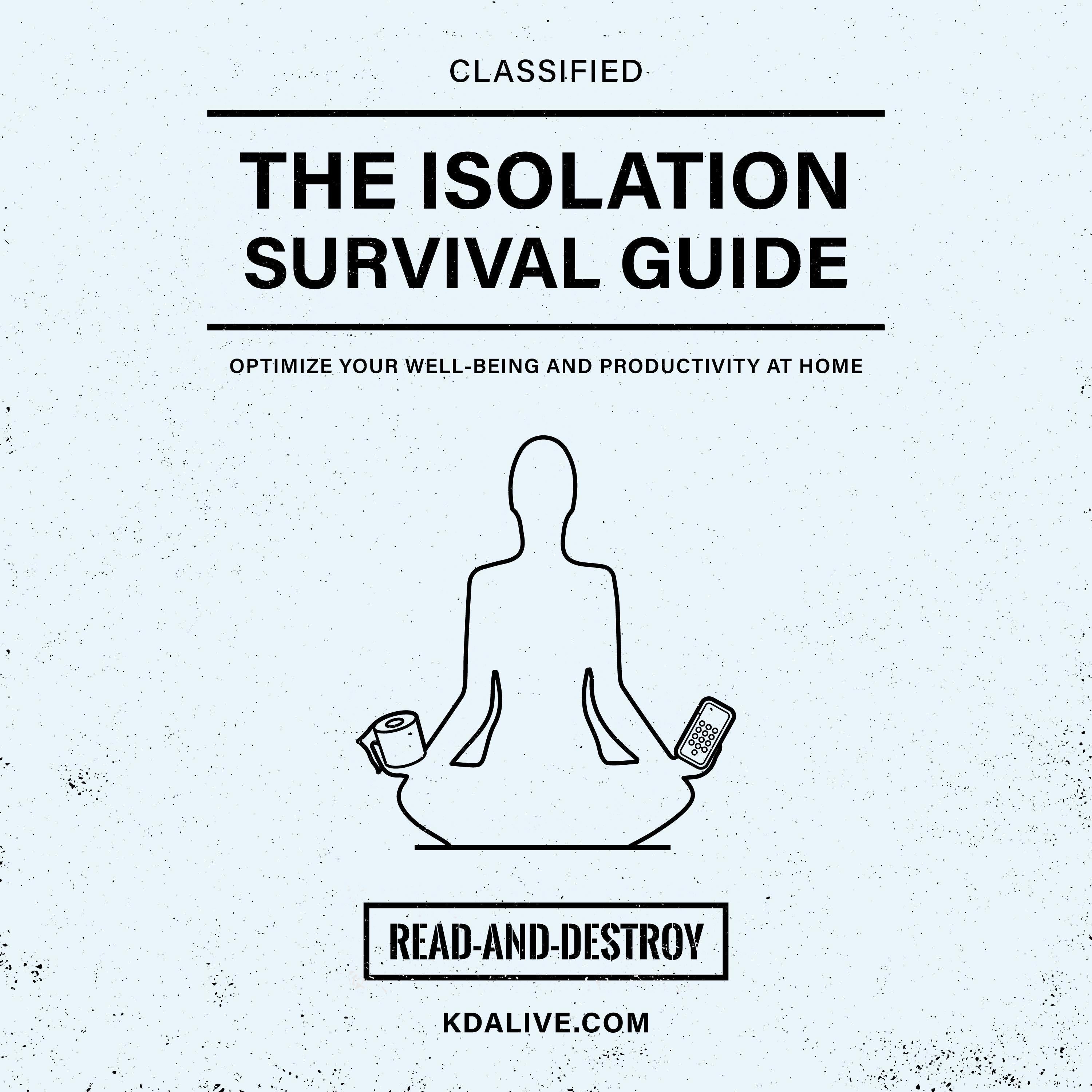 The Isolation Survival Guide