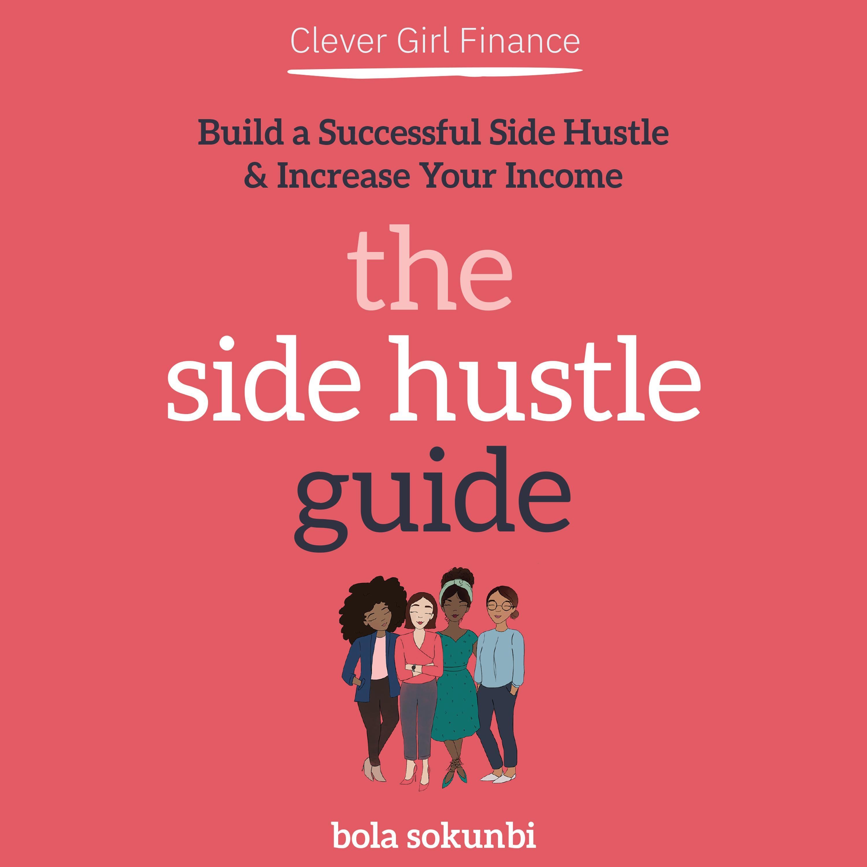 Clever Girl Finance: The Side Hustle Guide