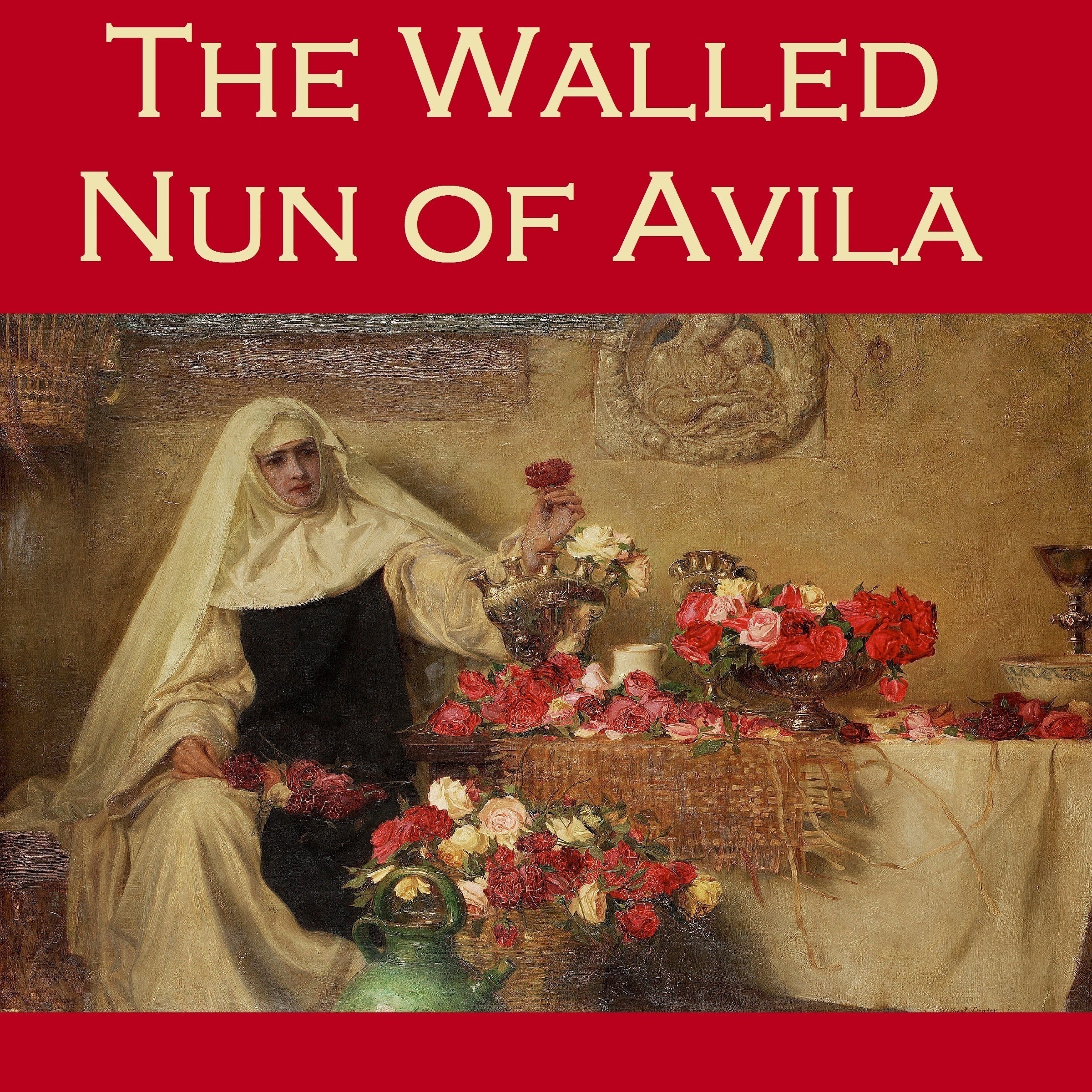 The Walled Nun of Avila