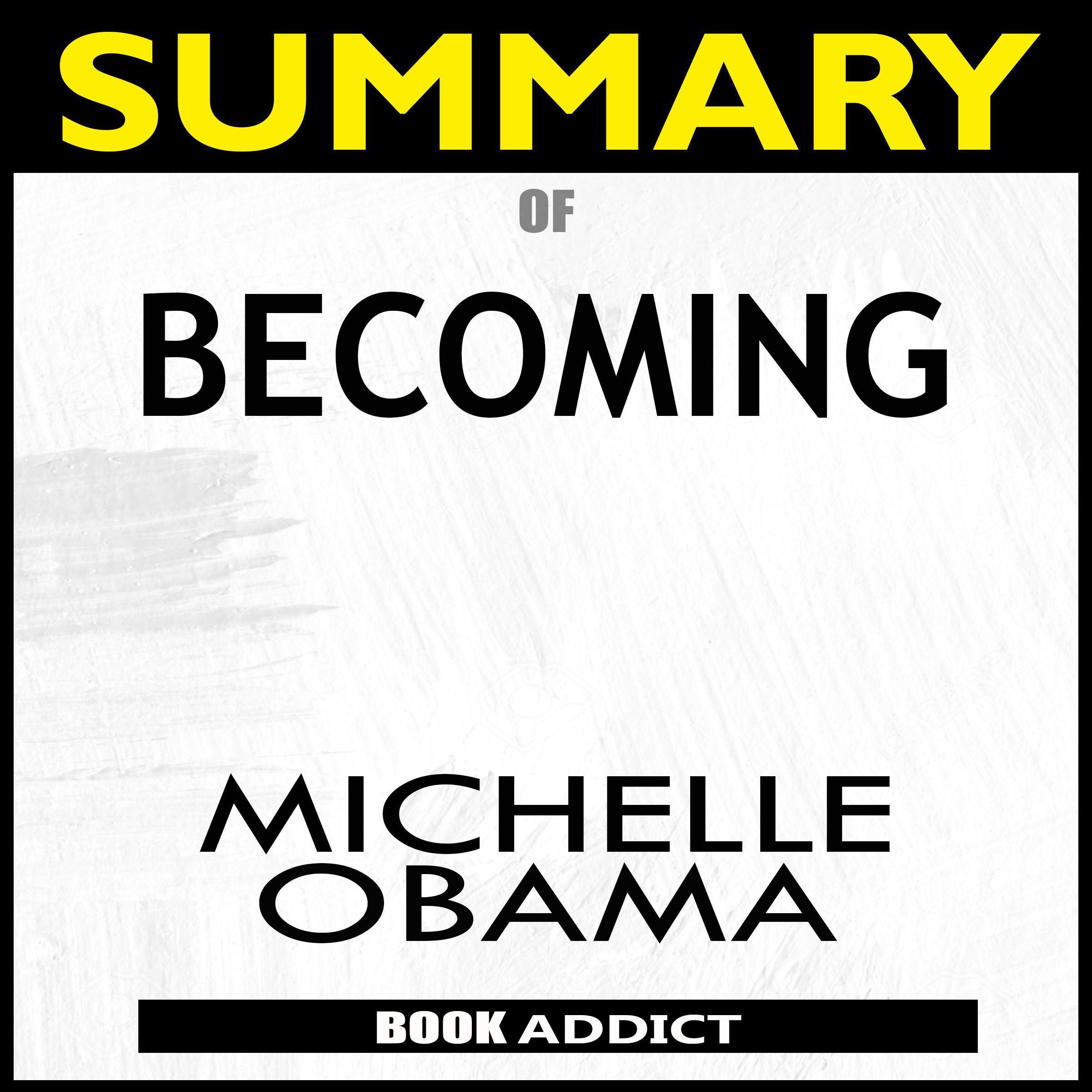 Summary of Becoming by Michelle Obama