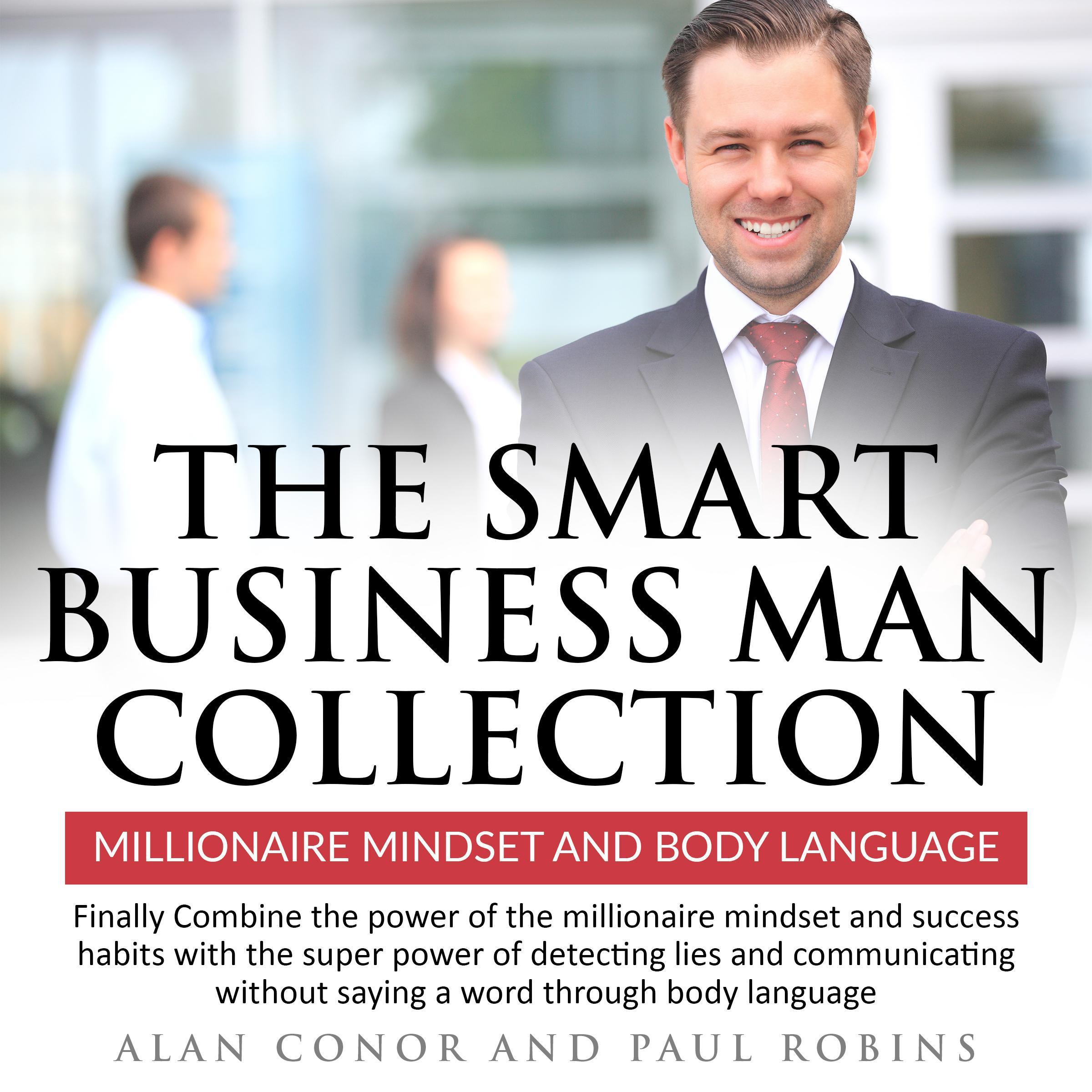 The Smart business man collection: Millionaire Mindset and Body language