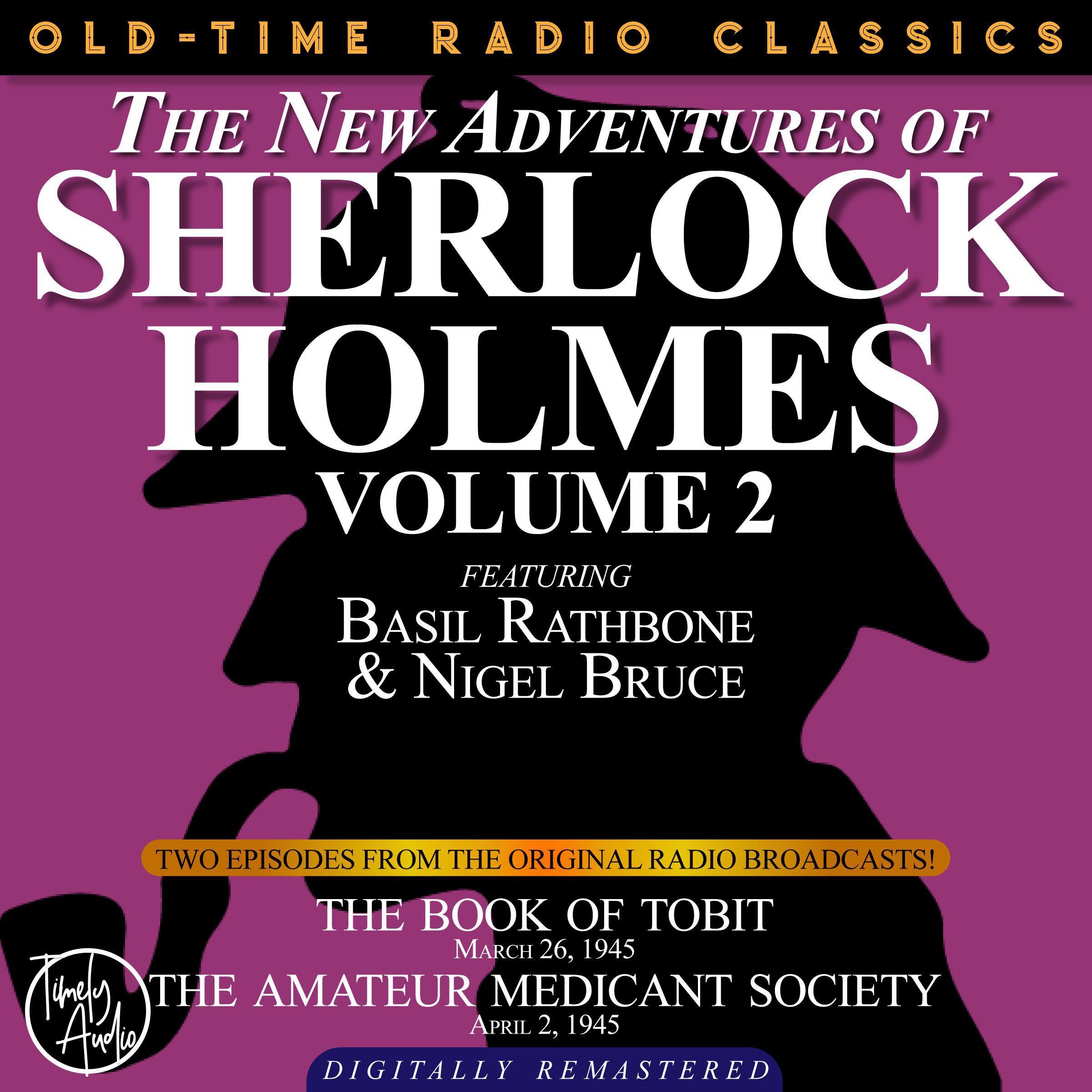 THE NEW ADVENTURES OF SHERLOCK HOLMES, VOLUME 2:EPISODE 1: THE BOOK OF TOBIT EPISODE 2: THE AMATEUR MENDICANT SOCIETY