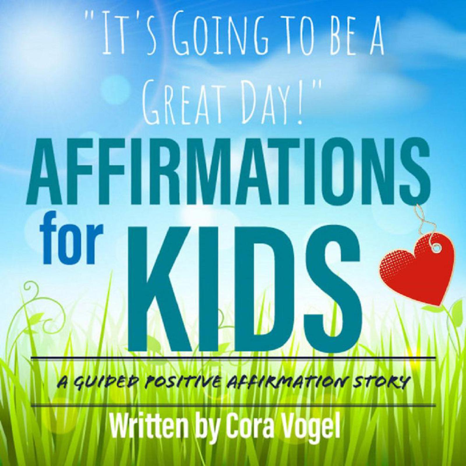 Affirmations For Kids - "It's Going to be a Great Day!" - A Positive Affirmation Story for Children