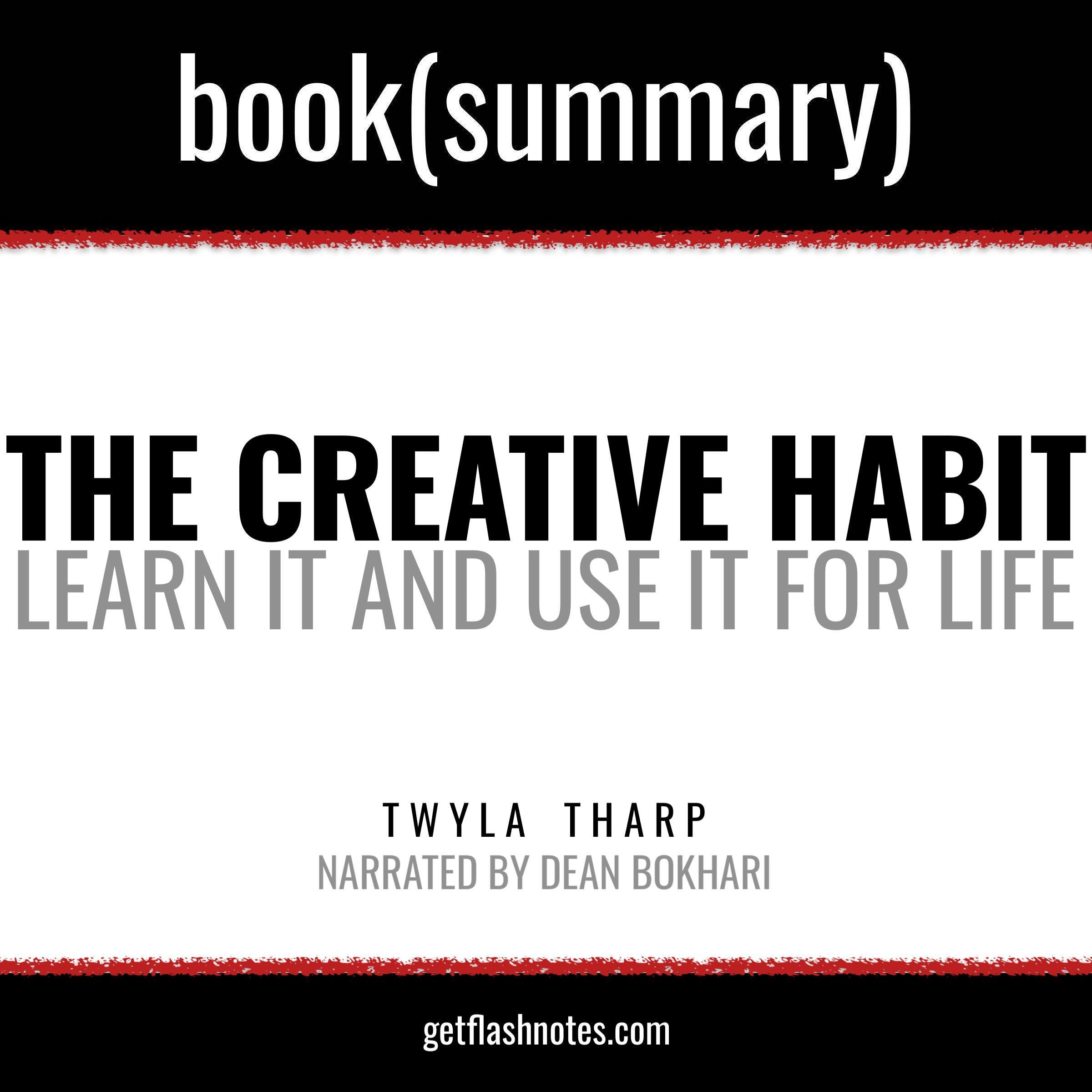 The Creative Habit by Twyla Tharp - Book Summary