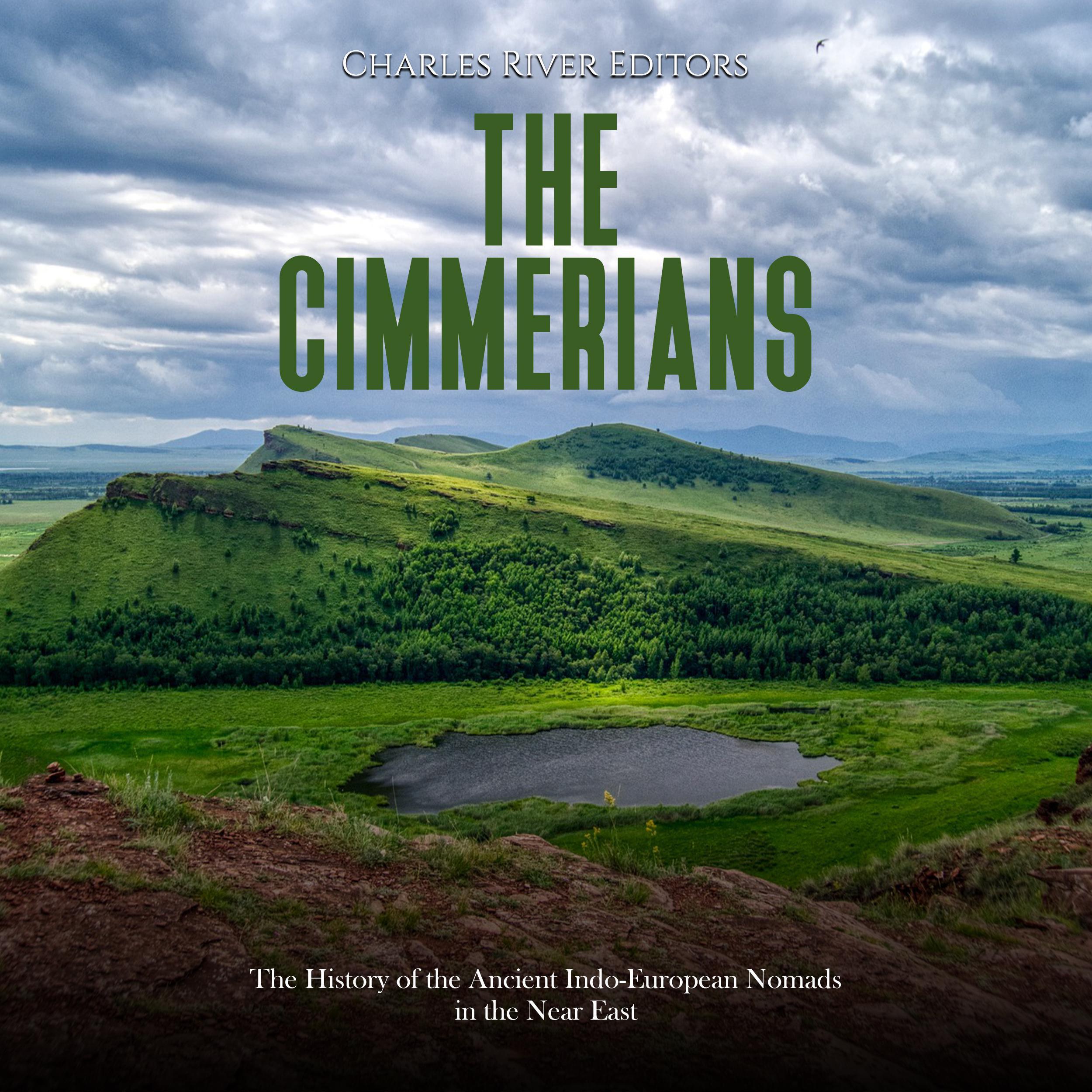 The Cimmerians: The History of the Ancient Indo-European Nomads in the Near East