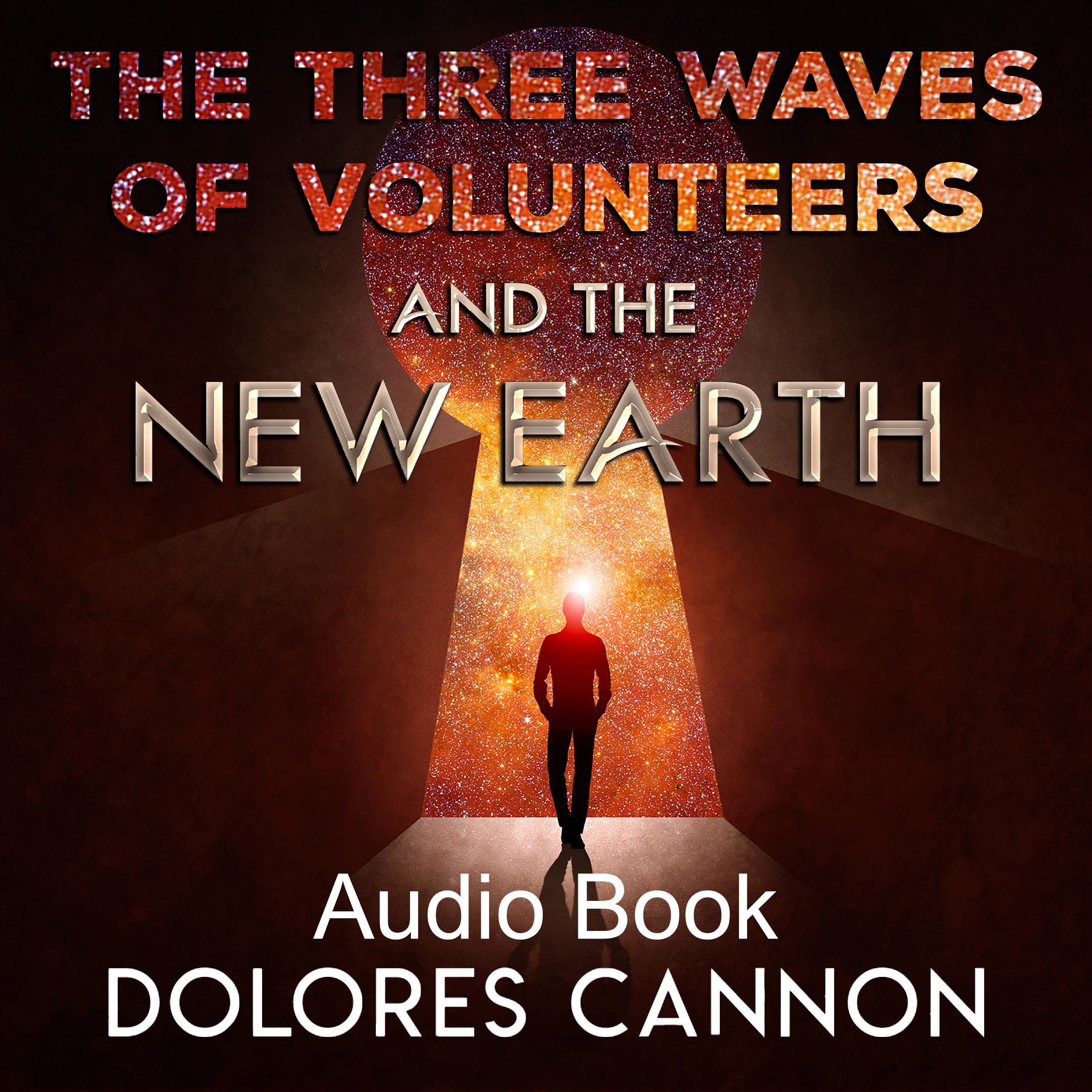 The Three Waves of Volunteers & The New Earth