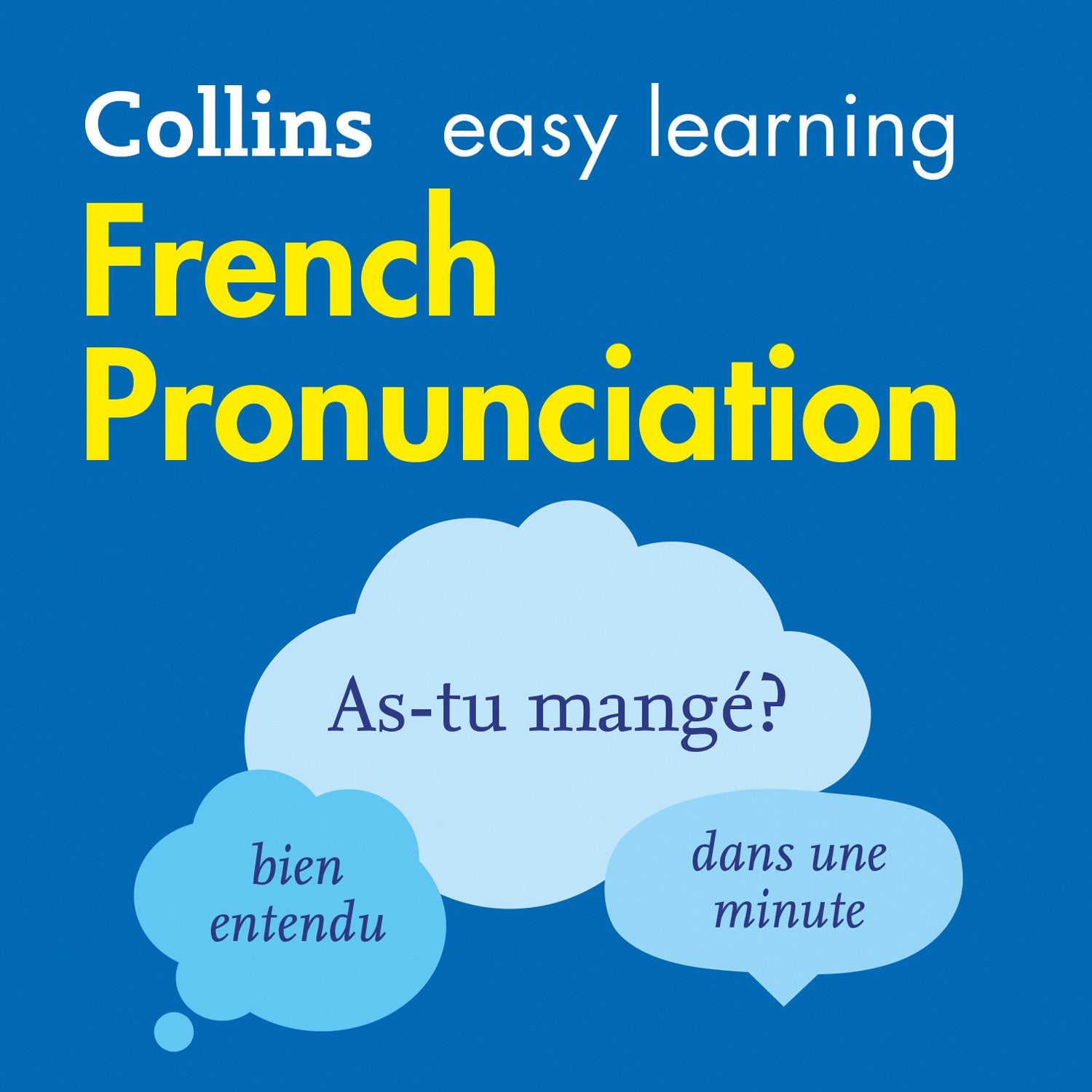 Collins Easy Learning French — FRENCH PRONUNCIATION: