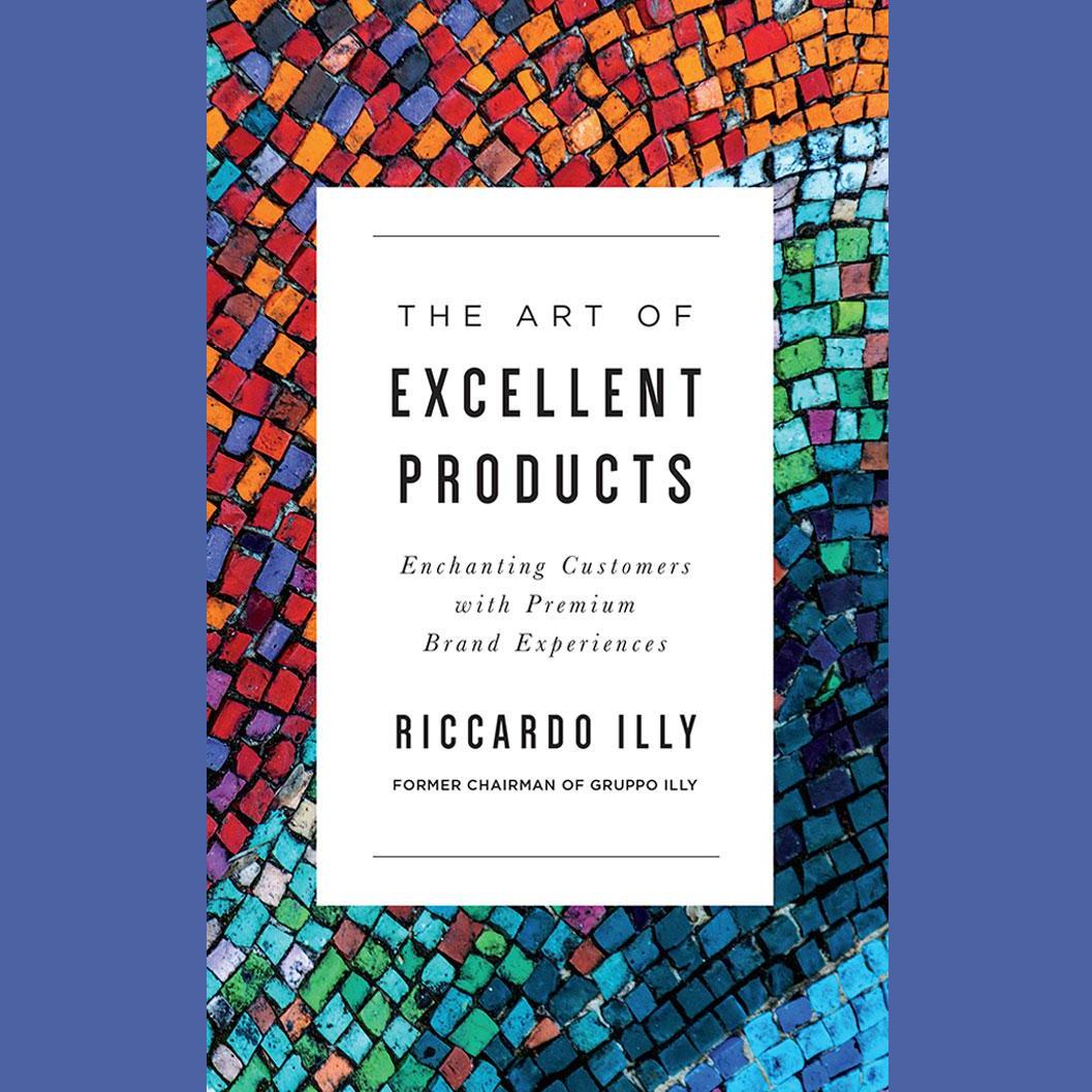 The Art of Excellent Products